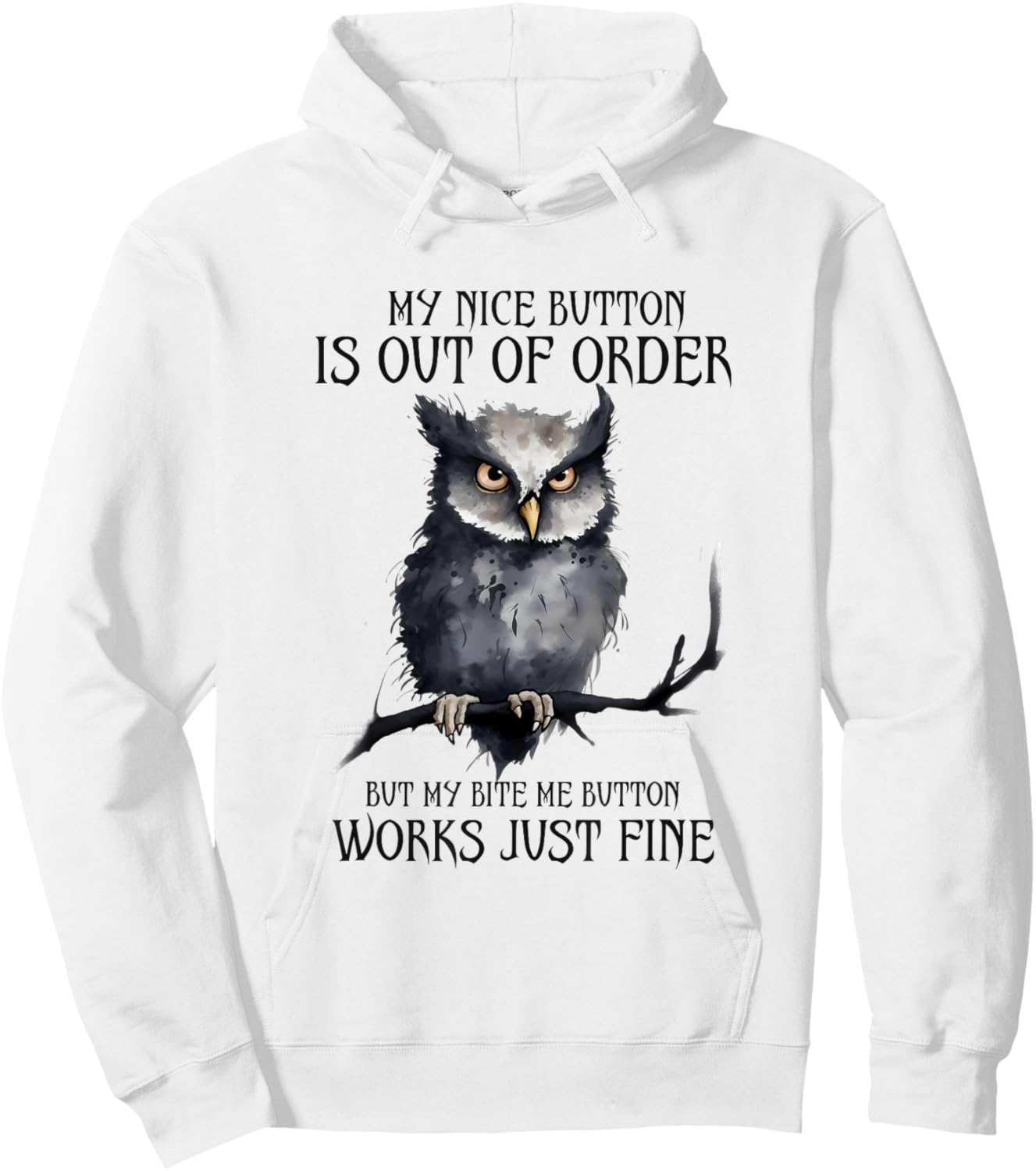 Funny Owl My Nice Button Is Out Of Order Hoodie - Hoodie | White