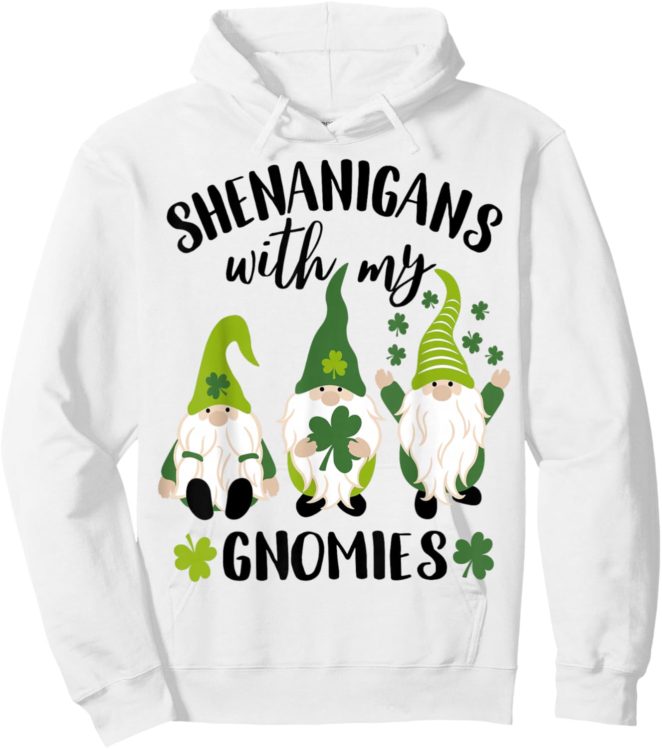 Shenanigans With My Gnomies St Patrick's Day Gnome Shamrock Hoodie - Hoodie | White