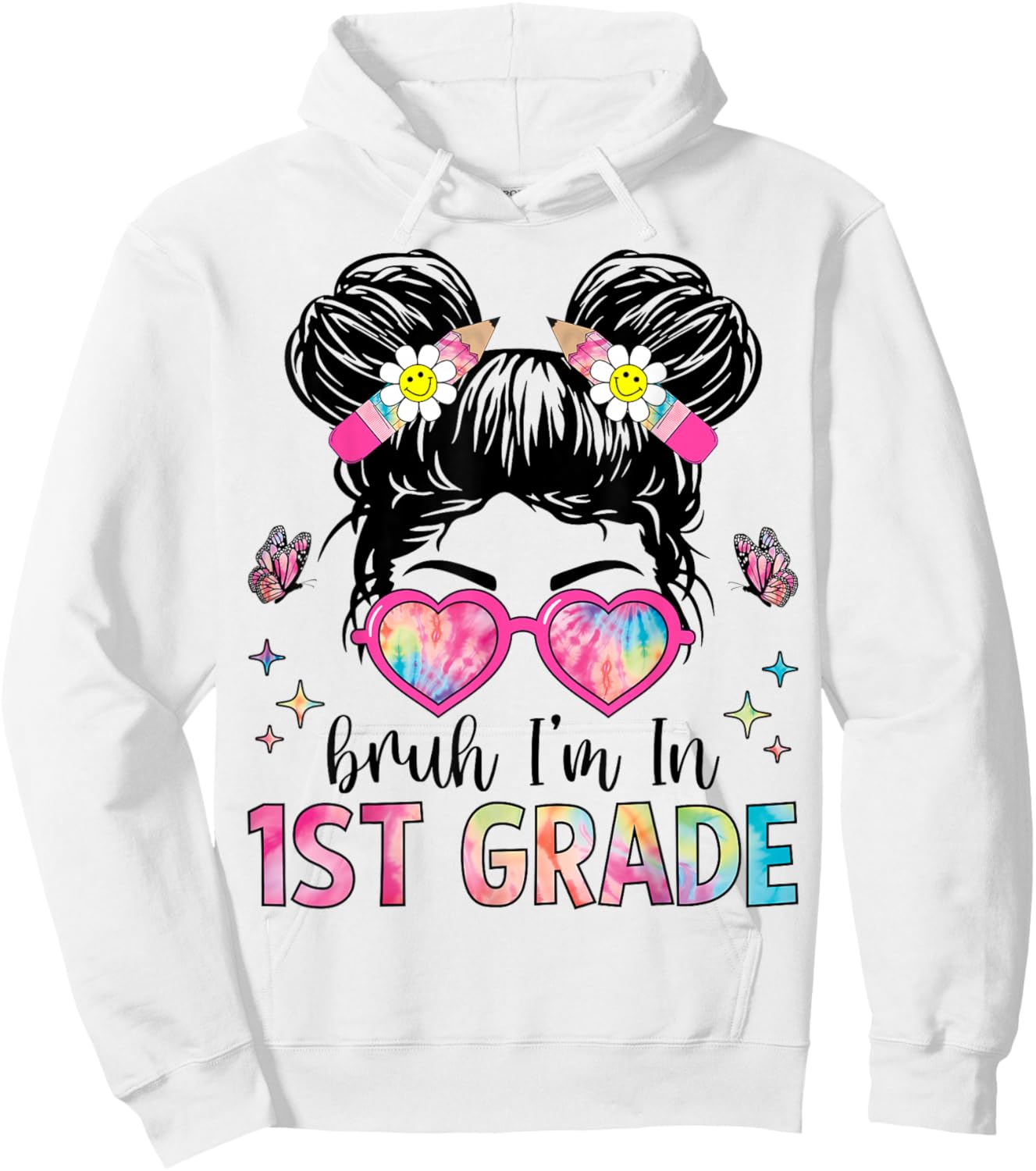 Bruh I'm In 1st Grade Messy Bun Back to School 1st Grade Hoodie - Hoodie | White