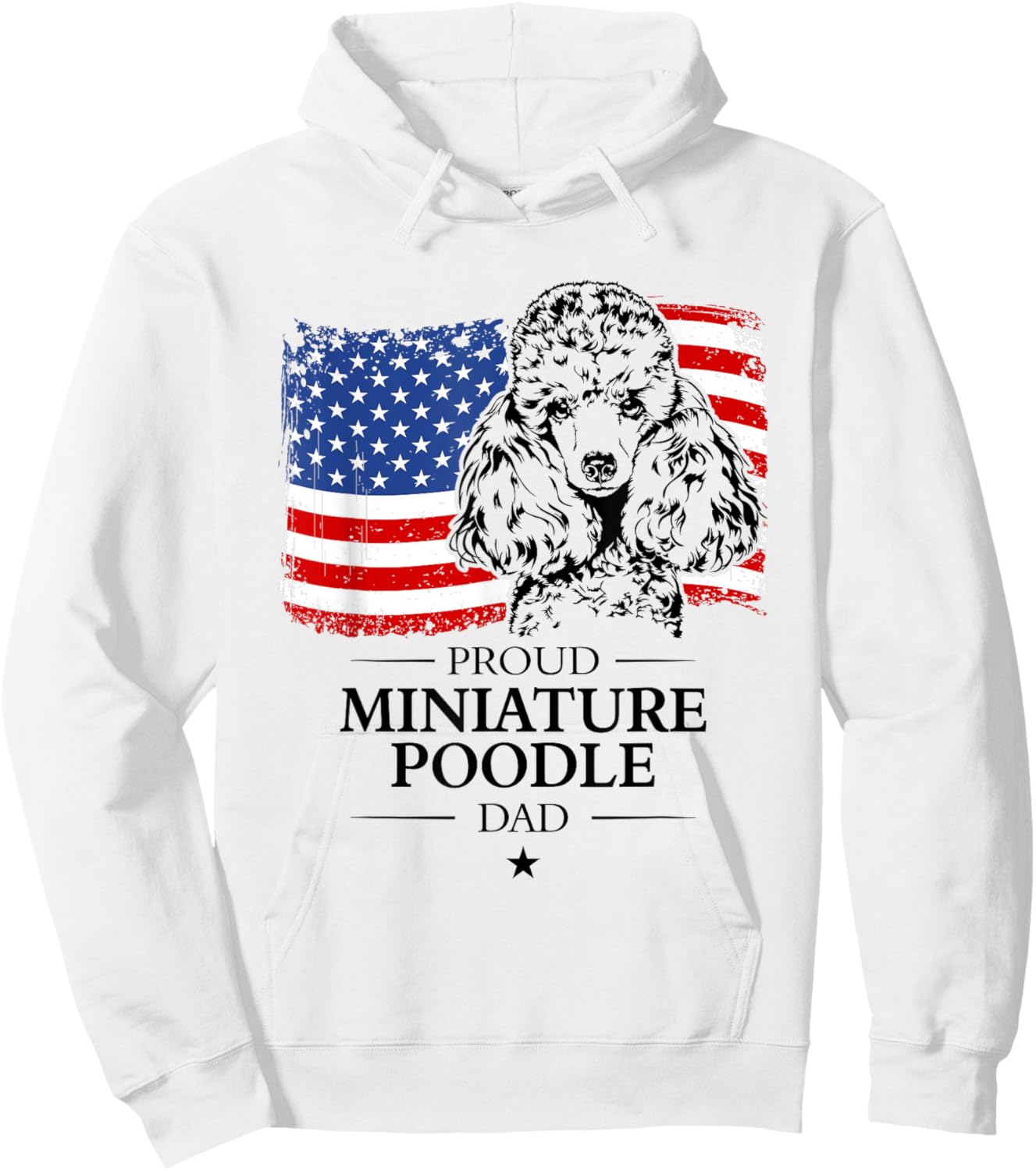 Proud Miniature Poodle Dad American Flag patriotic dog Women Hoodie - Hoodie | White