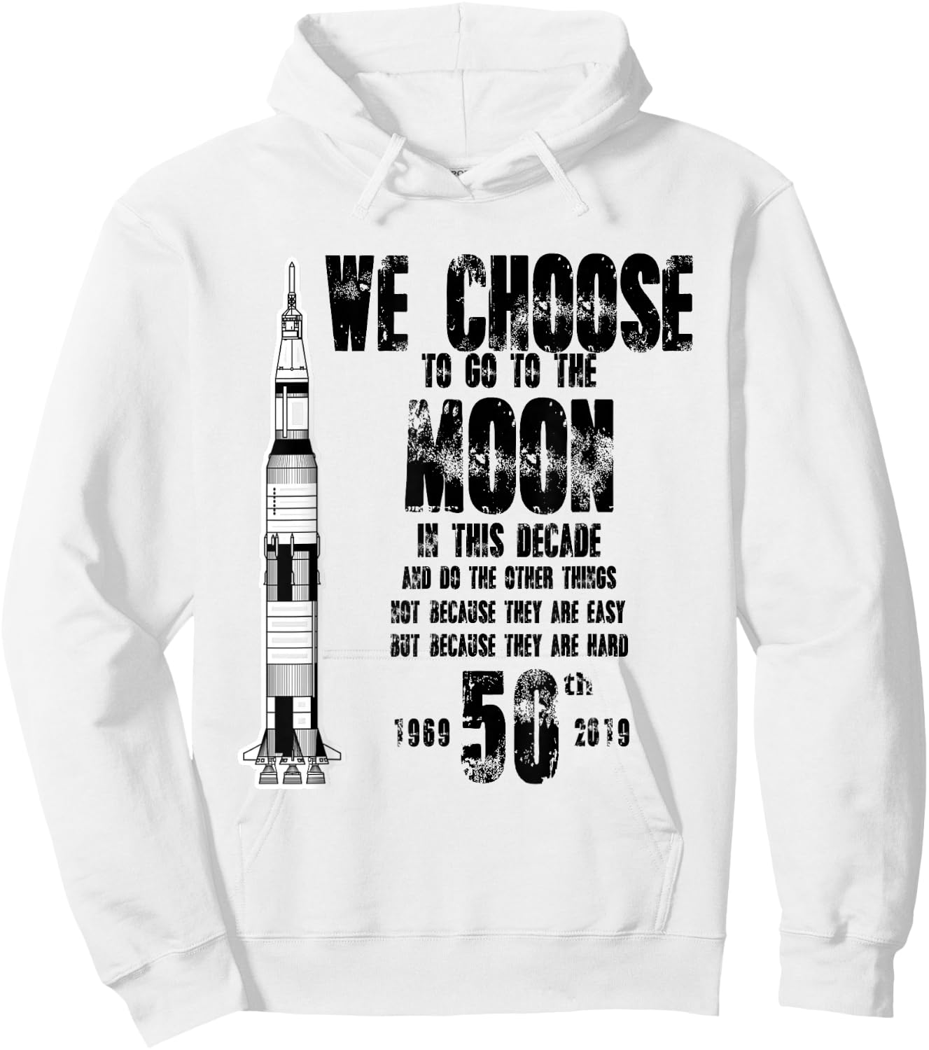 Apollo 11 50th Anniversary We Choose To Go To The Moon Hoodie - Hoodie | White