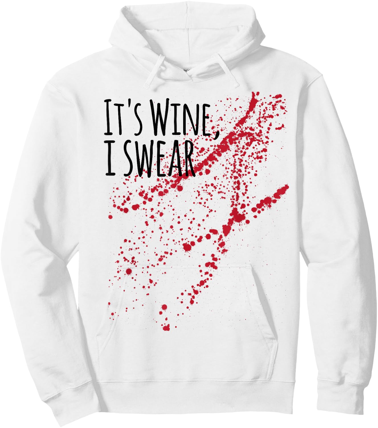It s Wine Stain I Swear! not Zombie Blood Hoodie - Hoodie | White