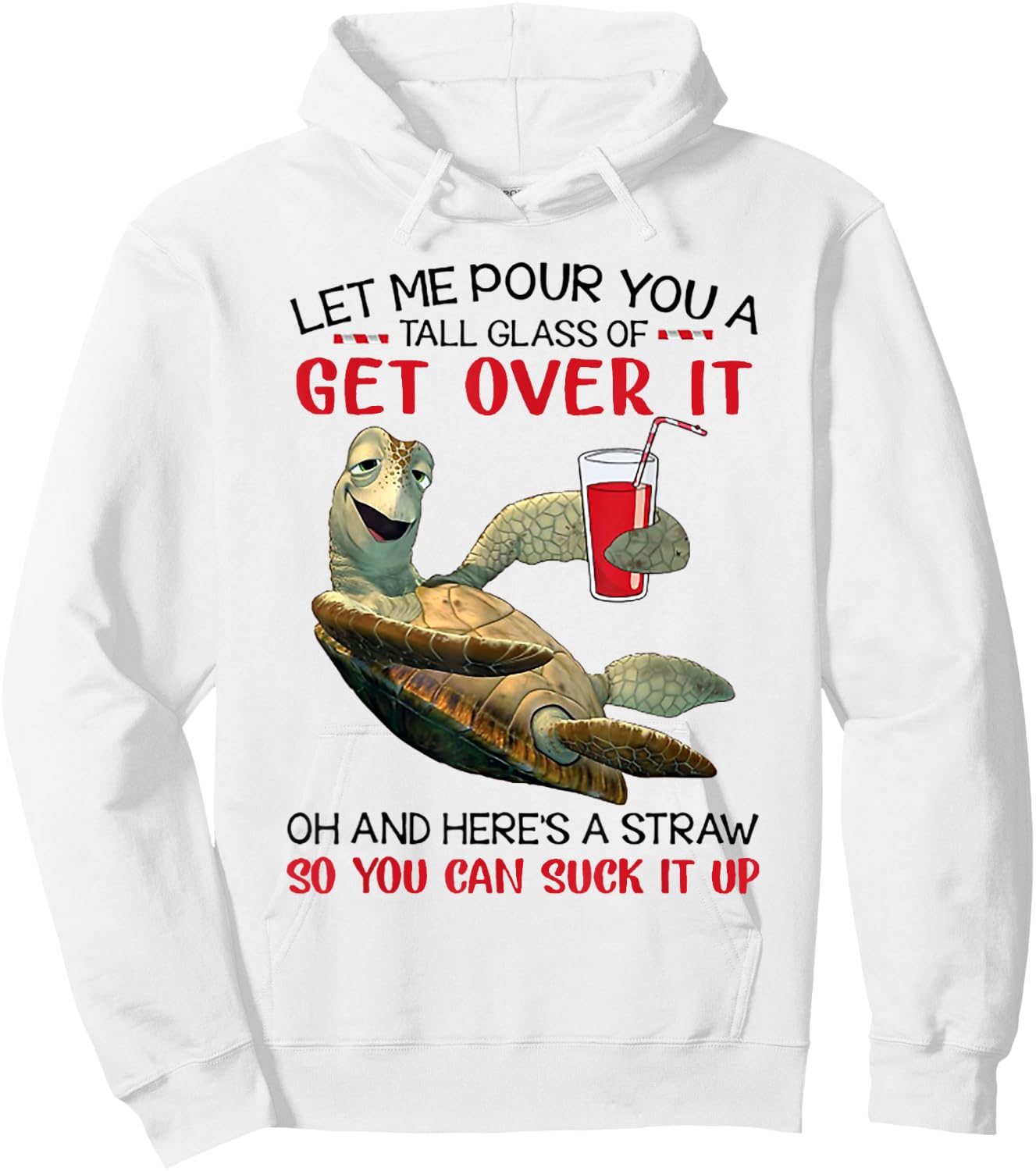Let Me Pour You A Tall Glass Of Get Over It Turtle Drinking Hoodie - Hoodie | White