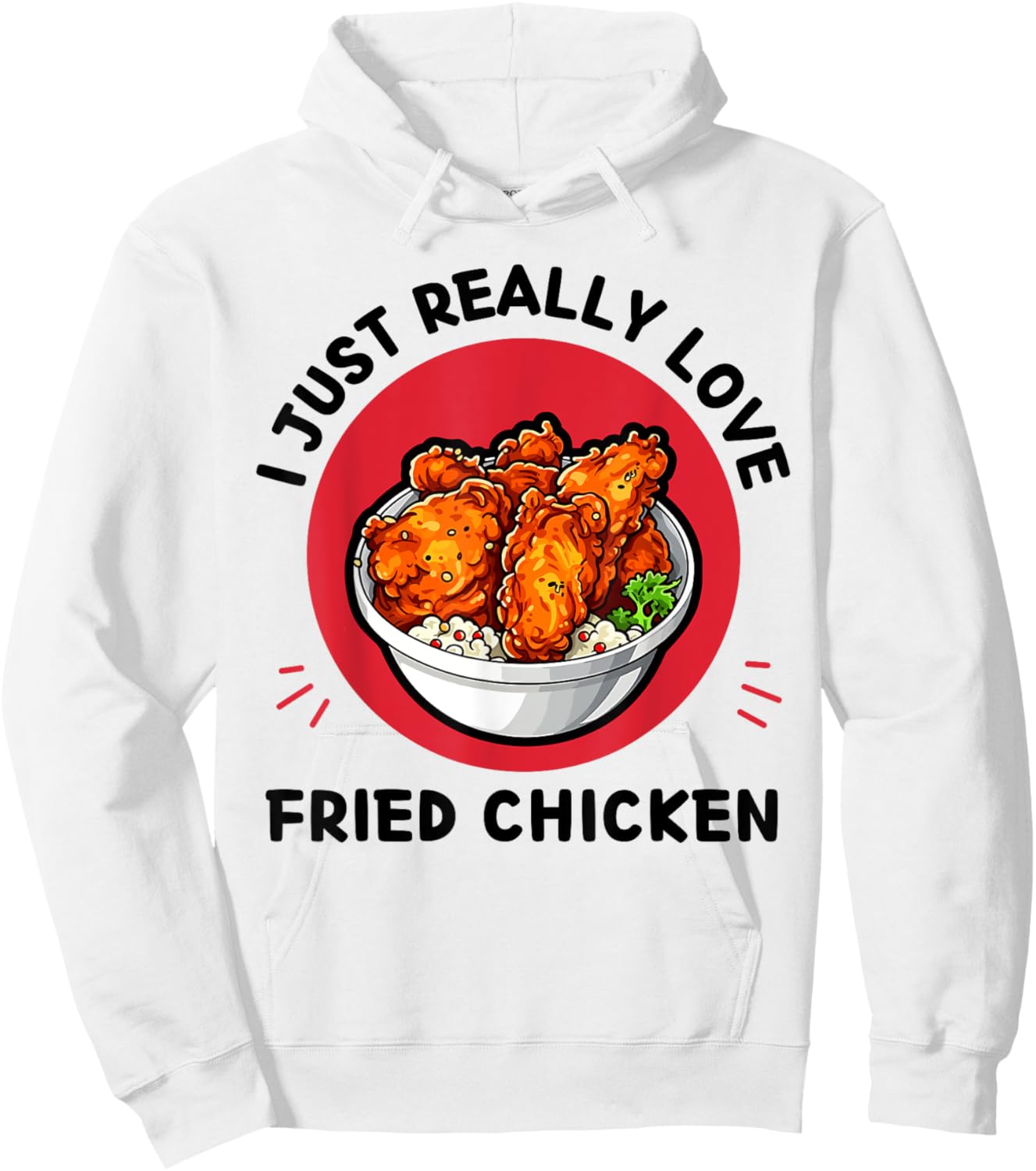 Fried Chicken Food I Just Really Love Fried Chicken Lover Hoodie - Hoodie | White