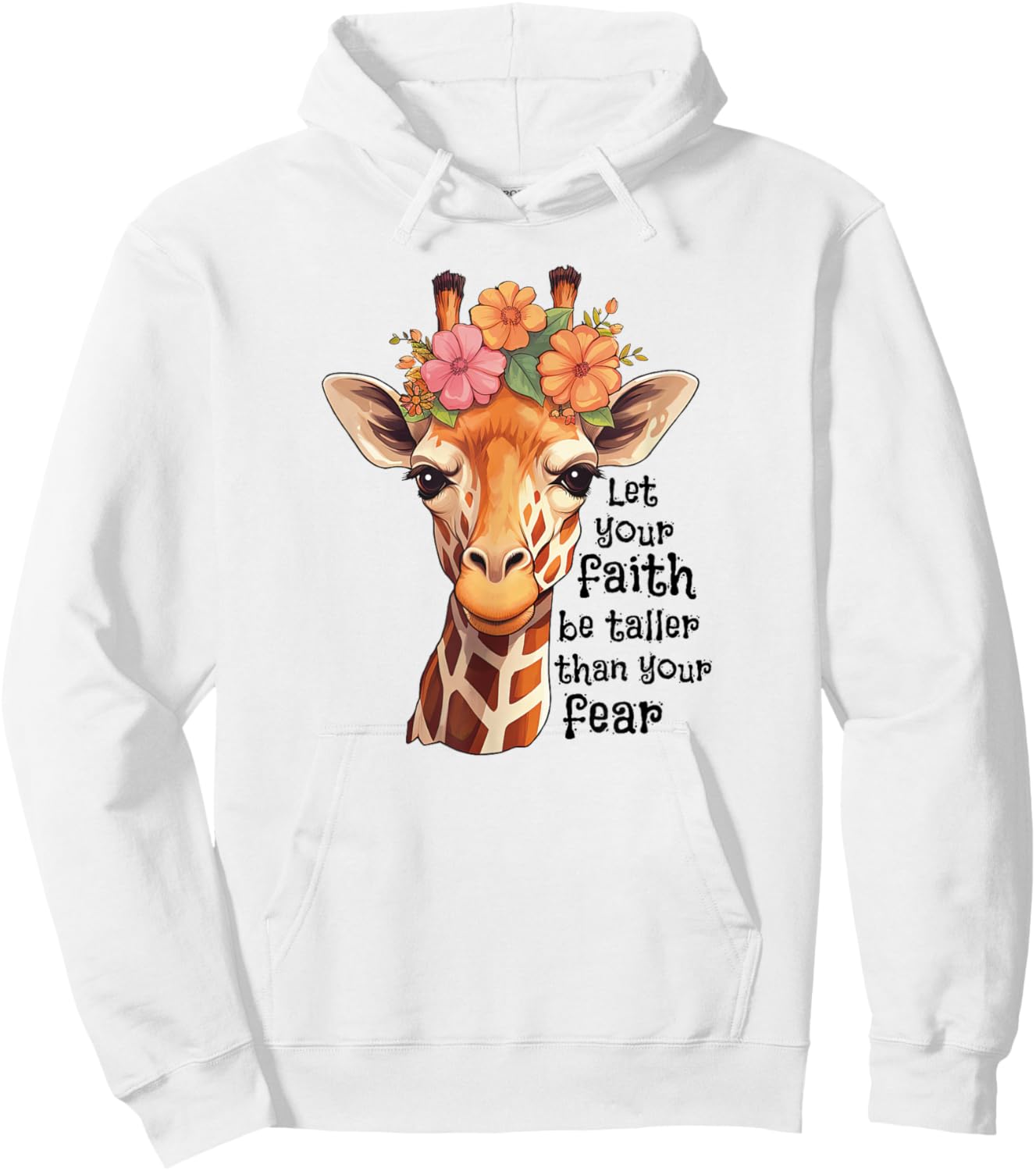 Spiritual Faith Quote Floral Nature Flower Cute Giraffe Hoodie - Hoodie | White