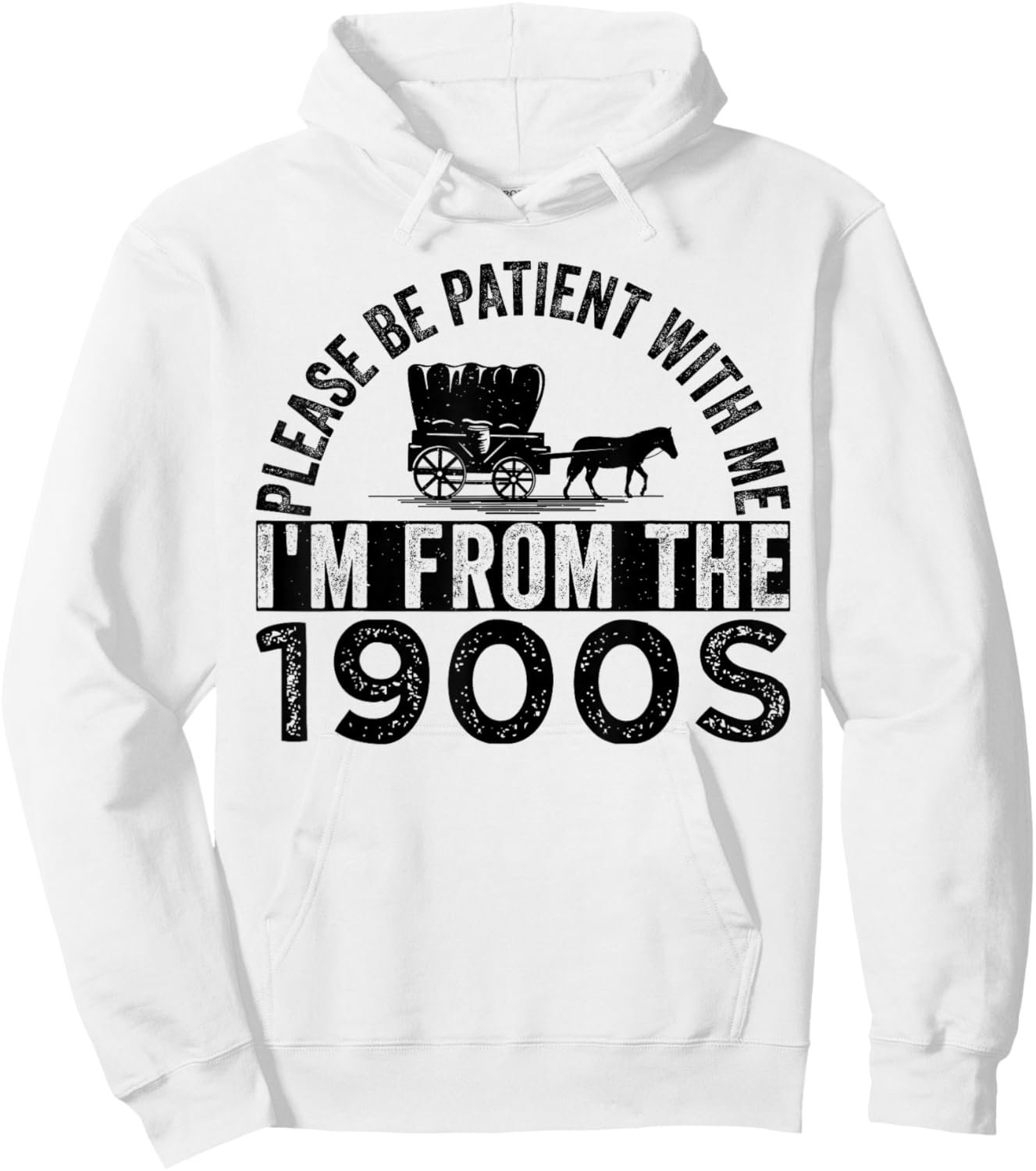 Please Be Patient with Me I'm from The 1900s Hoodie - Hoodie | White