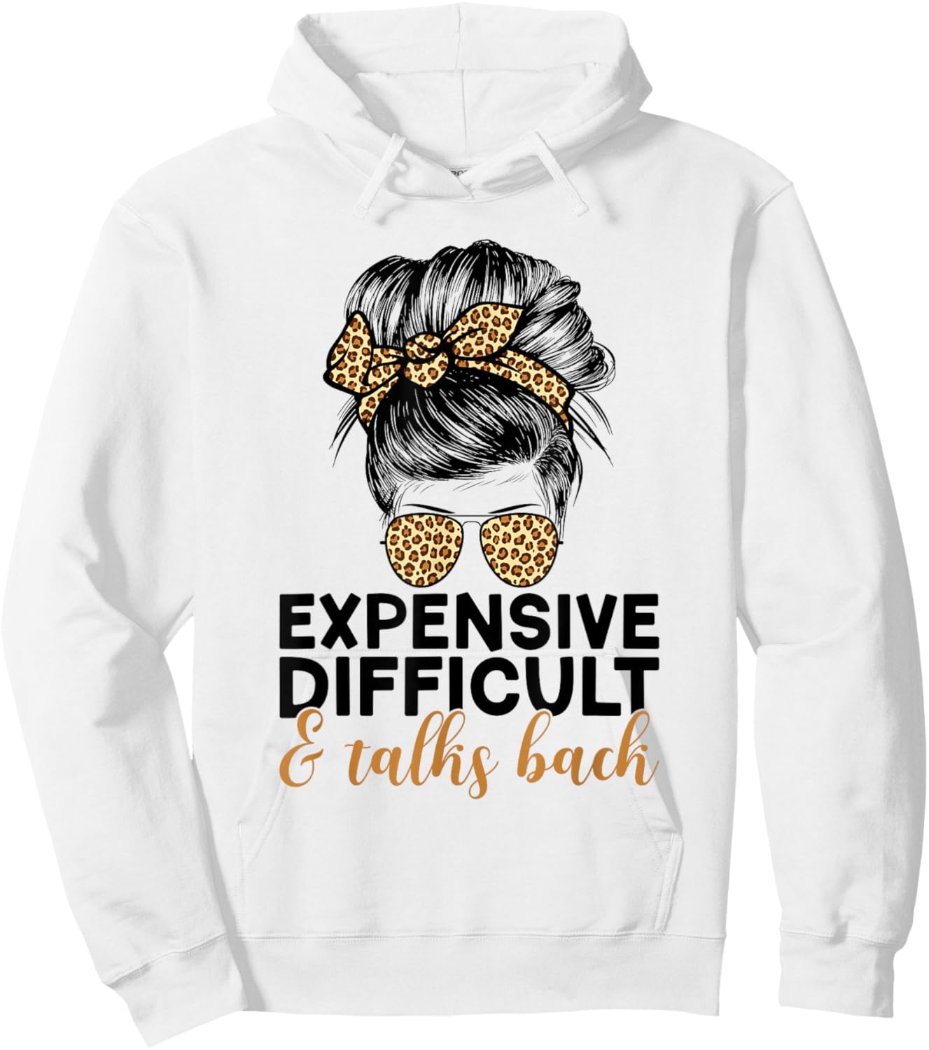 Expensive Difficult And Talks Back Messy Bun Hoodie - Hoodie | White