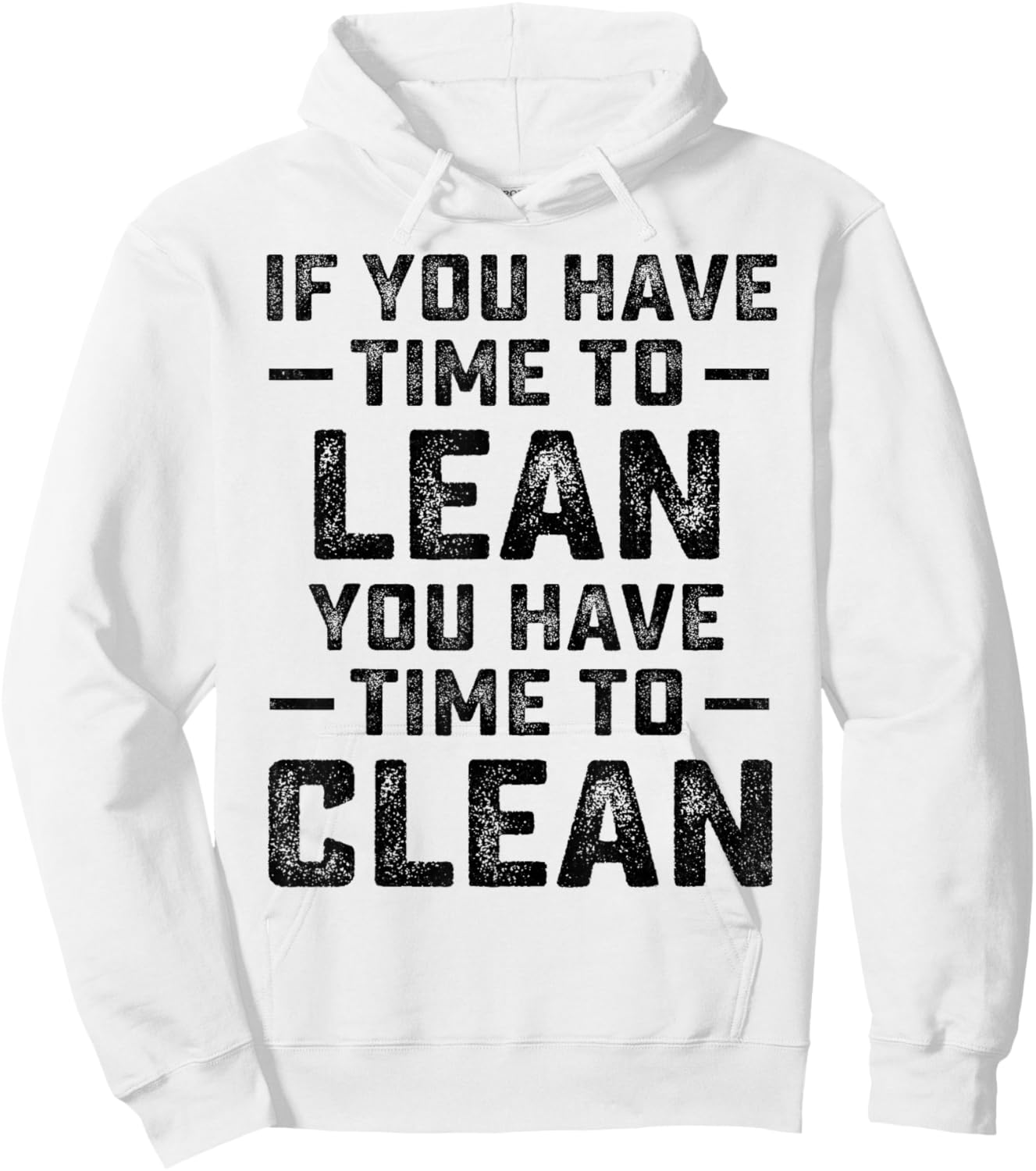 If You Have Time To Lean You Have Time To Clean Funny Waiter Hoodie - Hoodie | White