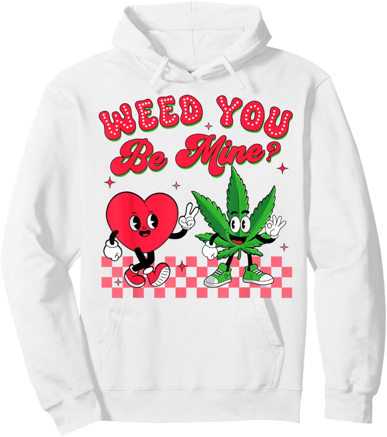 Valentine’s Day Cannabis Weed Smoking 420 Weed You Be Mind Hoodie - Hoodie | White