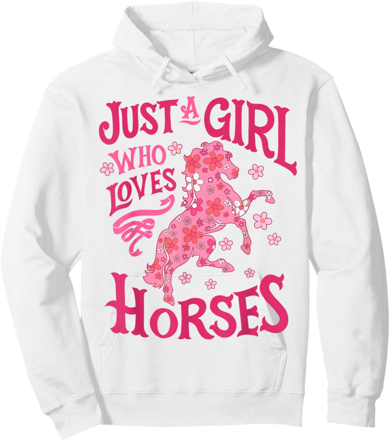 Horse Just A Girl Who Loves Horseback Riding Farm Flowers Hoodie - Hoodie | White