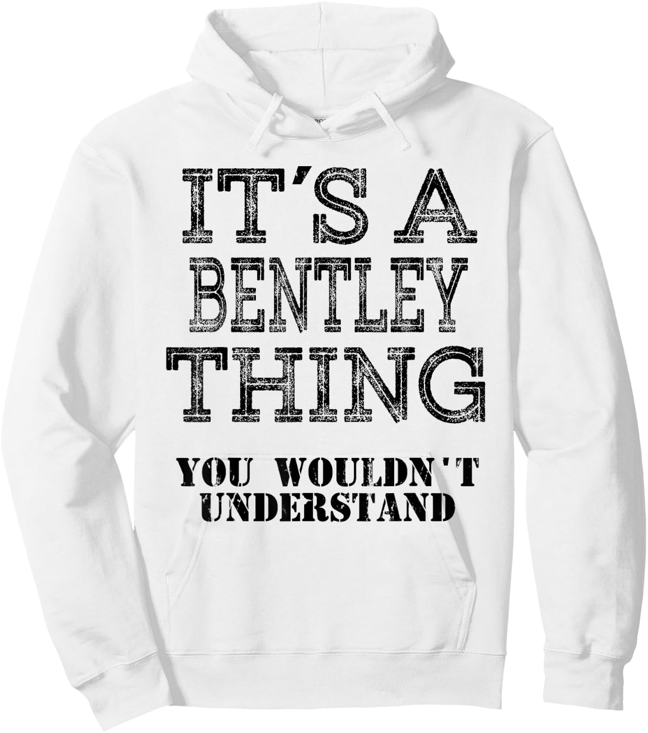 Its A BENTLEY Thing You Wouldnt Understand Matching Family Hoodie - Hoodie | White