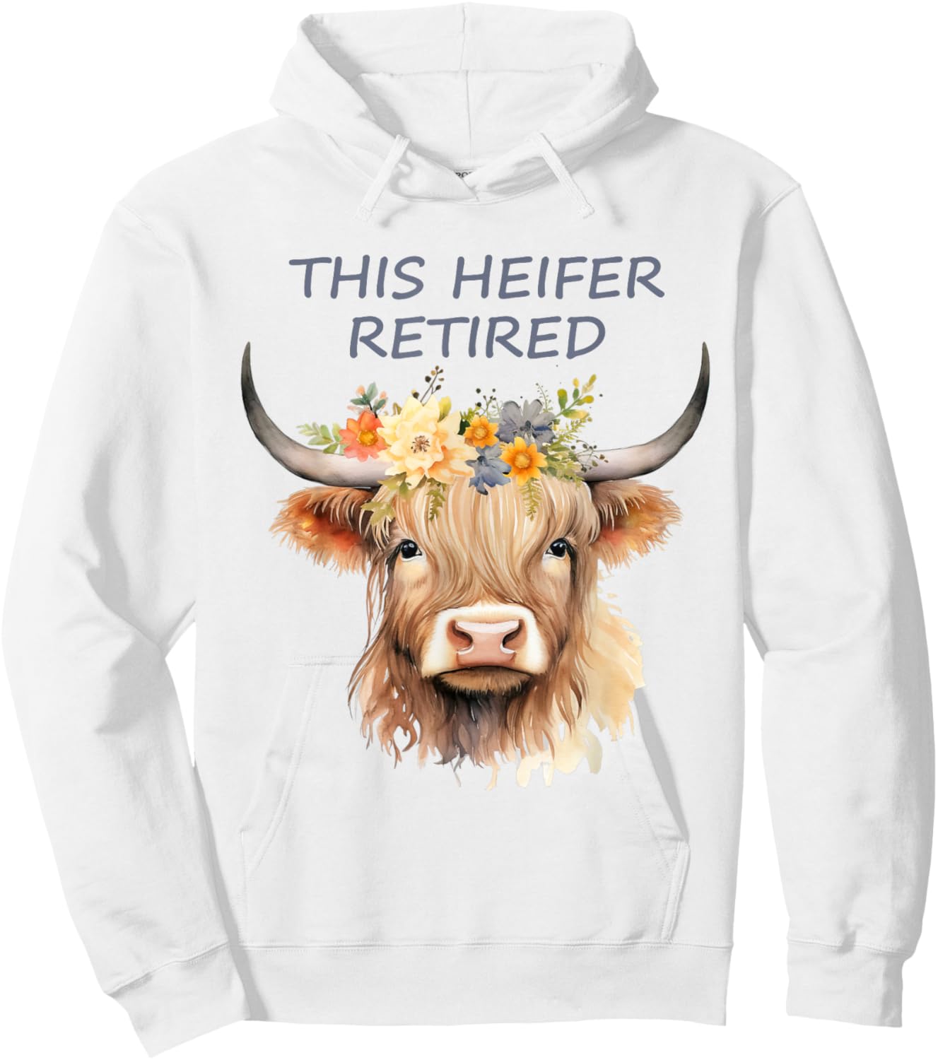The Heifer Is Retired Highland Cow Hoodie - Hoodie | White