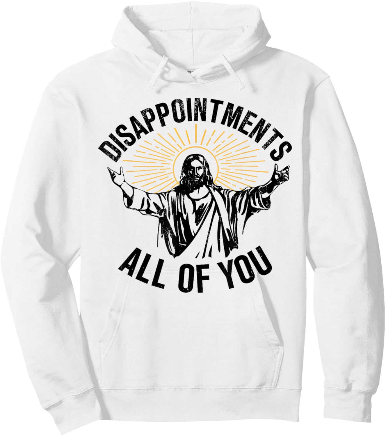 Disappointments All Of You Jesus Christian Religion Hoodie - Hoodie | White