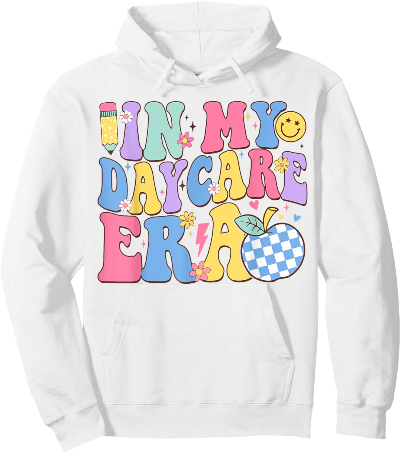 In My Daycare Era Groovy Teacher Daycare First Day Of School Men Women Girls Kids Hoodie - Hoodie | White