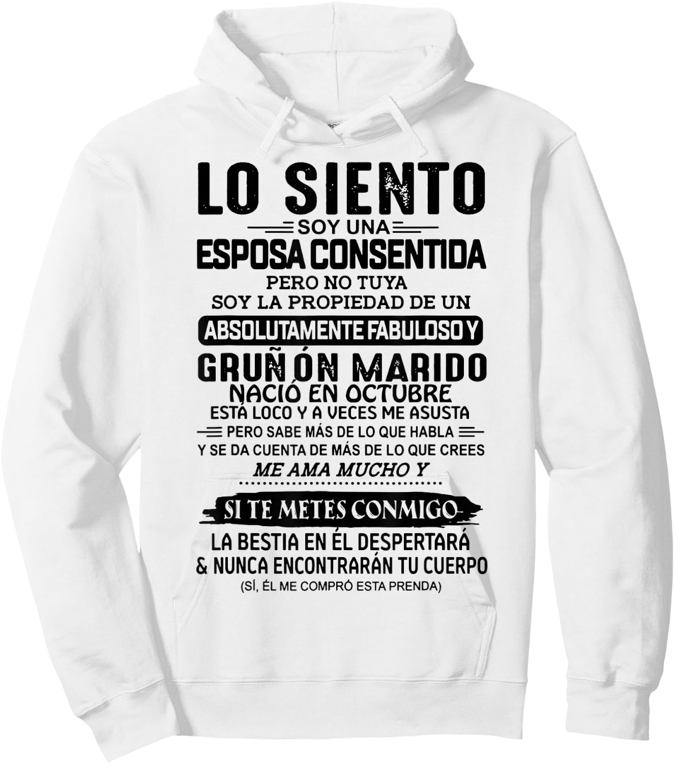 Lo Siento Soy Una Esposa Consentida Nació En Octubre Hoodie - Hoodie | White