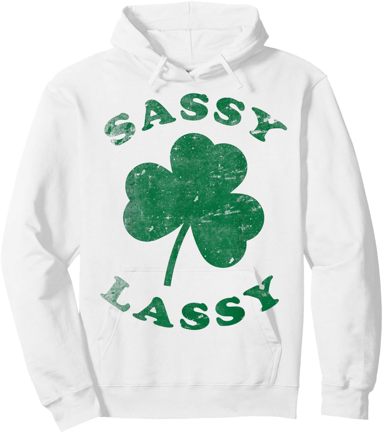 Sassy Lassy Funny T Shirt Women Girls St. Patrick's Hoodie - Hoodie | White