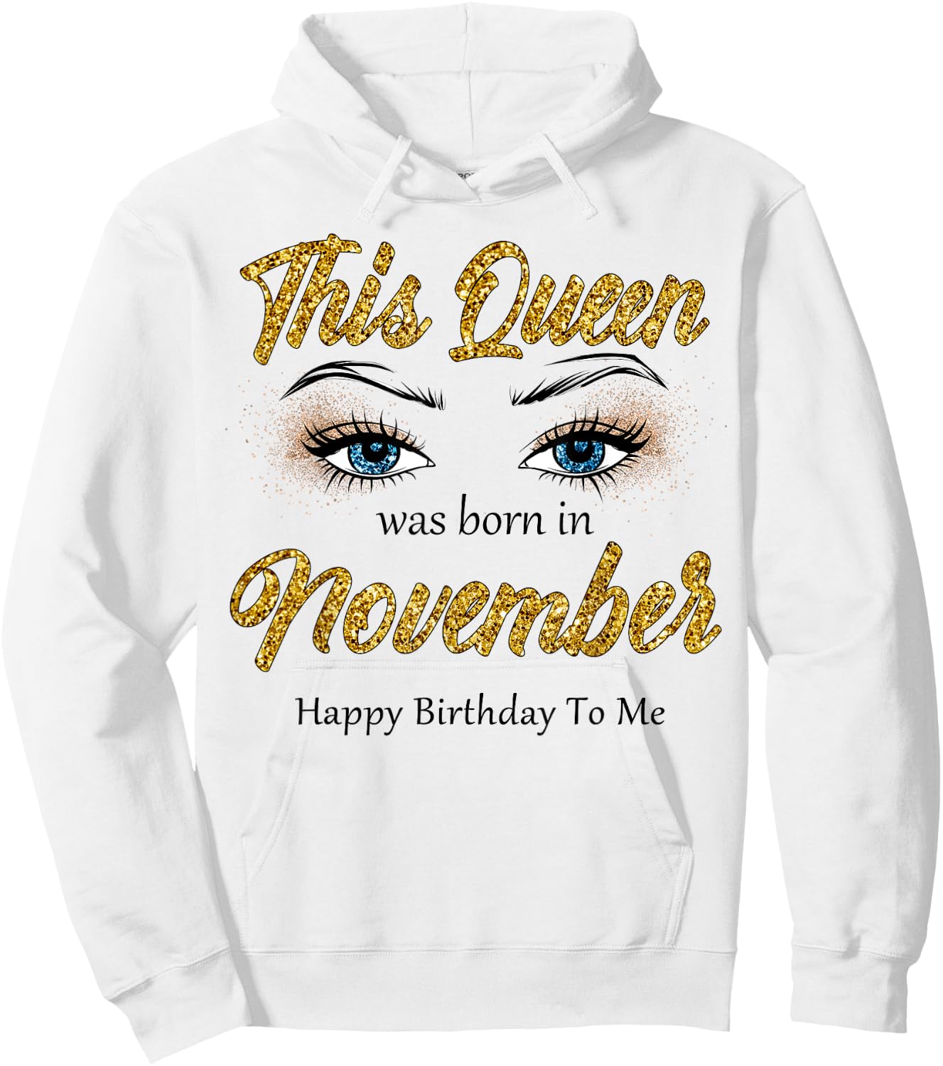 This Queen Was Born In November Happy Birthday To Me Hoodie - Hoodie | White