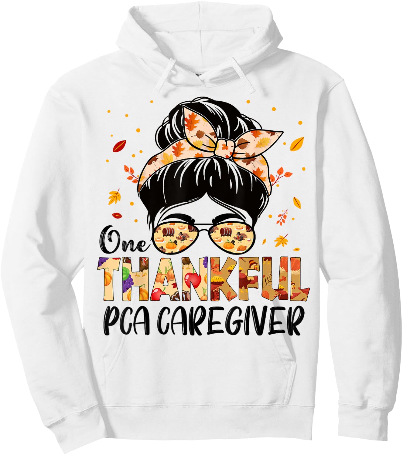 PCA Caregiver One Thankful Messy Bun Thanksgiving Autumn Hoodie - Hoodie | White
