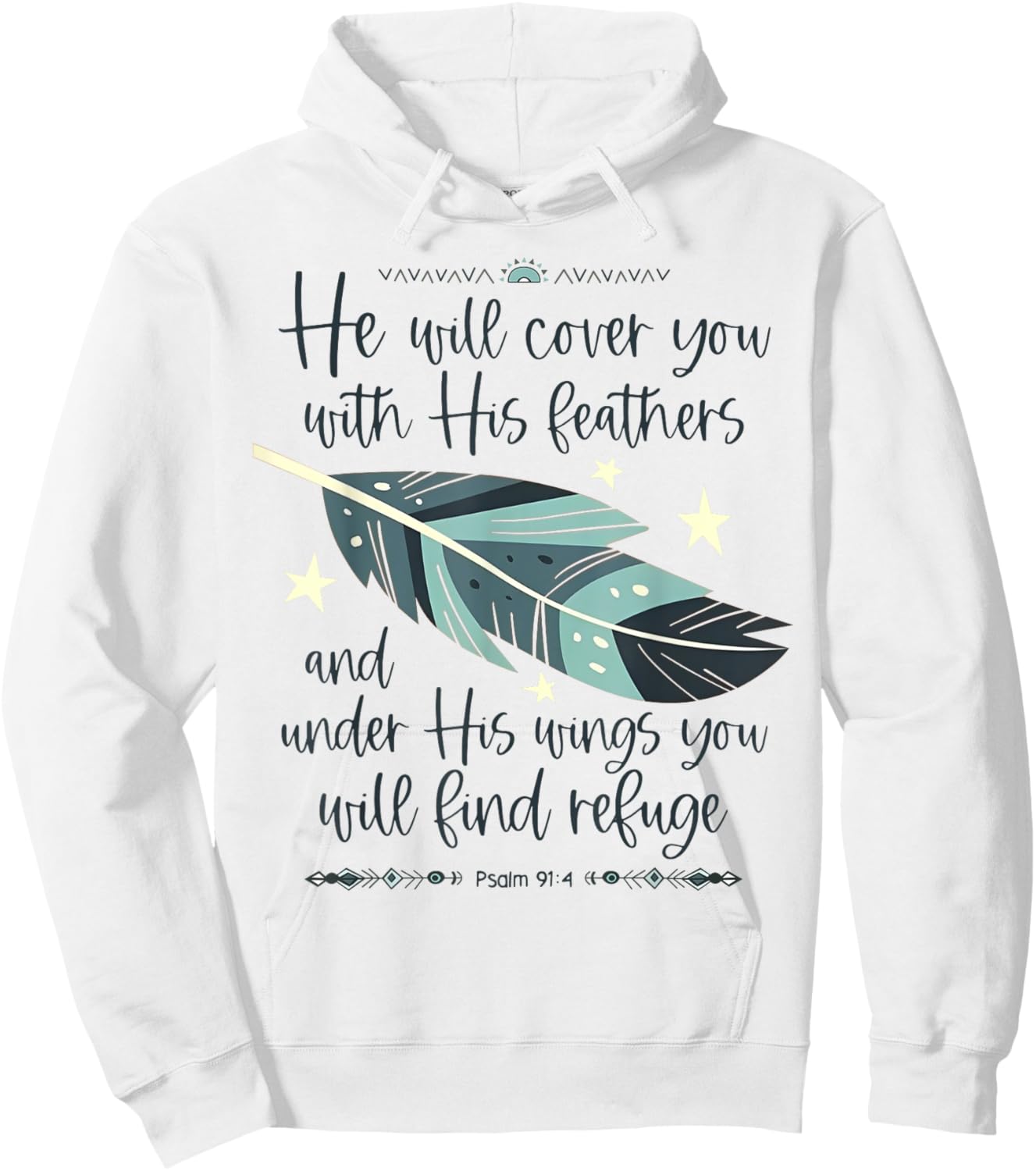 He Will Cover You With His Feathers And Under His Wings Hoodie - Hoodie | White