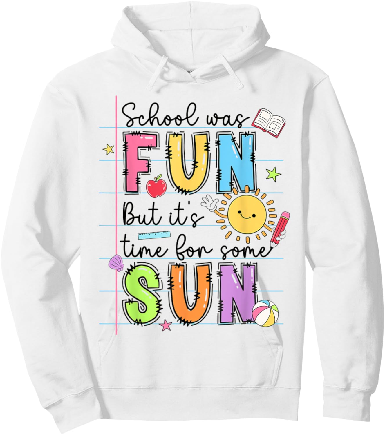 School Was Fun But It's Time For Some Sun Teacher Summer Women Girls Kids Hoodie - Hoodie | White