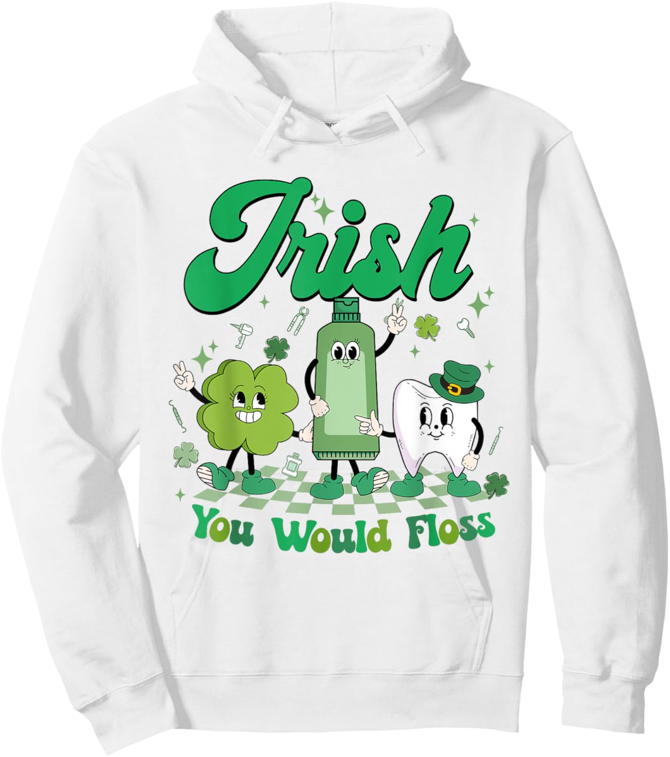 Irish You Would Floss St Patrick's Day Shamrock Tooth Dental Hoodie - Hoodie | White