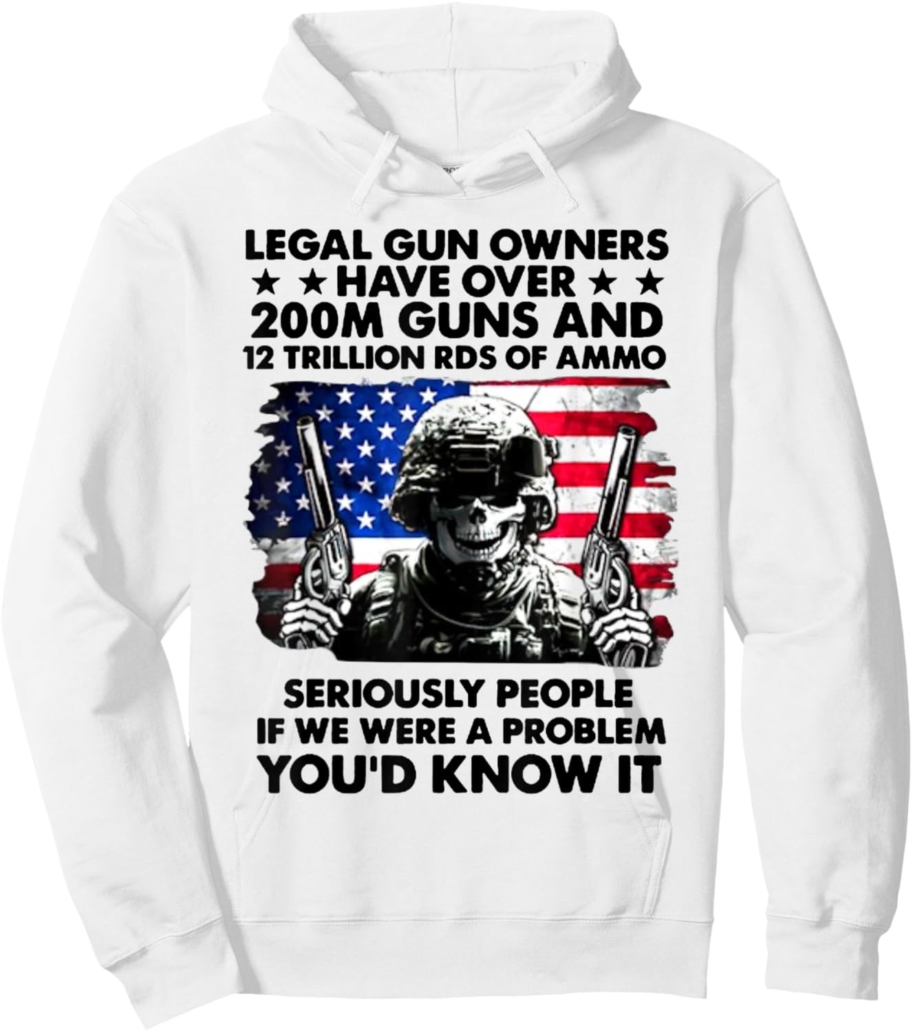 Legal Gun Owners Have Over 200m Guns and 12 Trillion RDS Hoodie - Hoodie | White