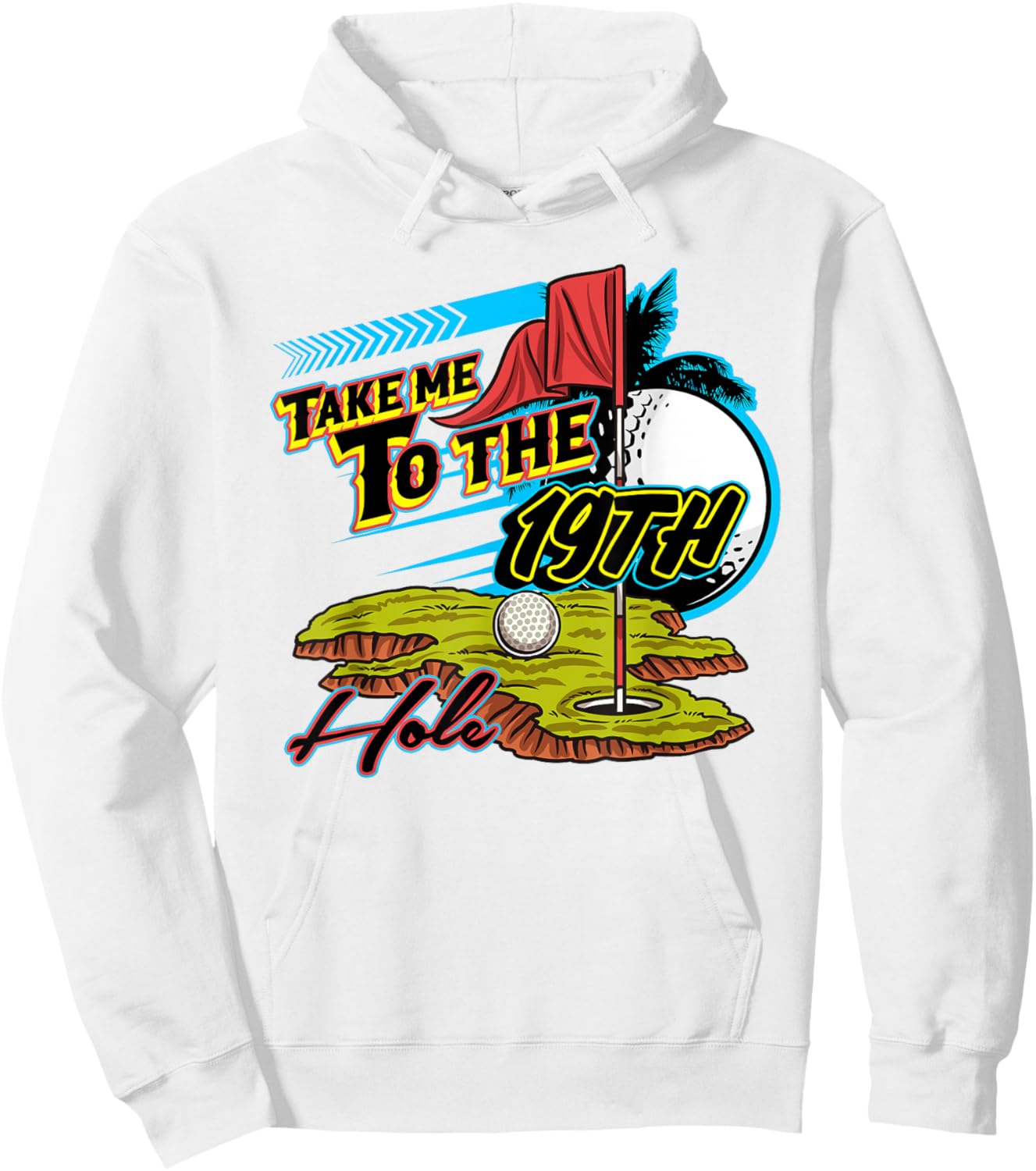 Take Me To The 19th Hole Golf Golfer Golfing Cute Funny Gag Hoodie - Hoodie | White