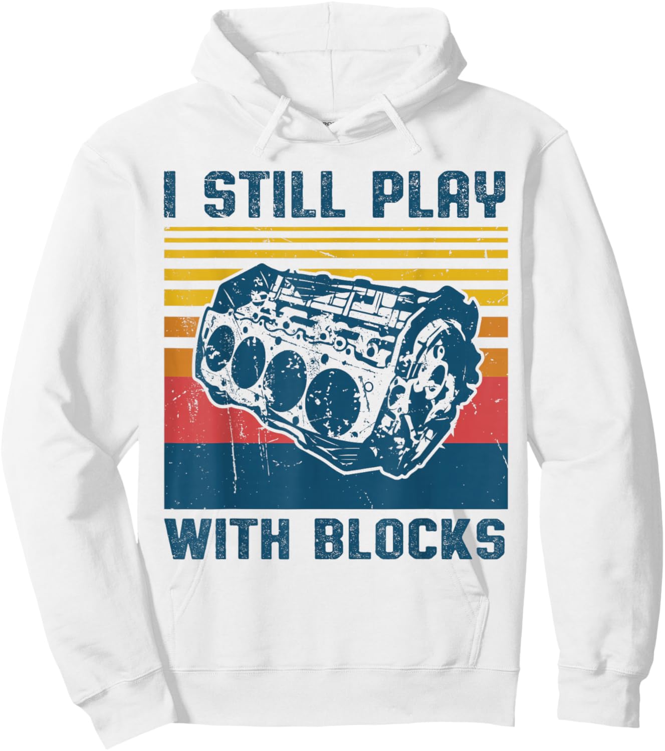 Retro Vintage I Still Play With Blocks Mechanic Dad Car Guy Hoodie - Hoodie | White