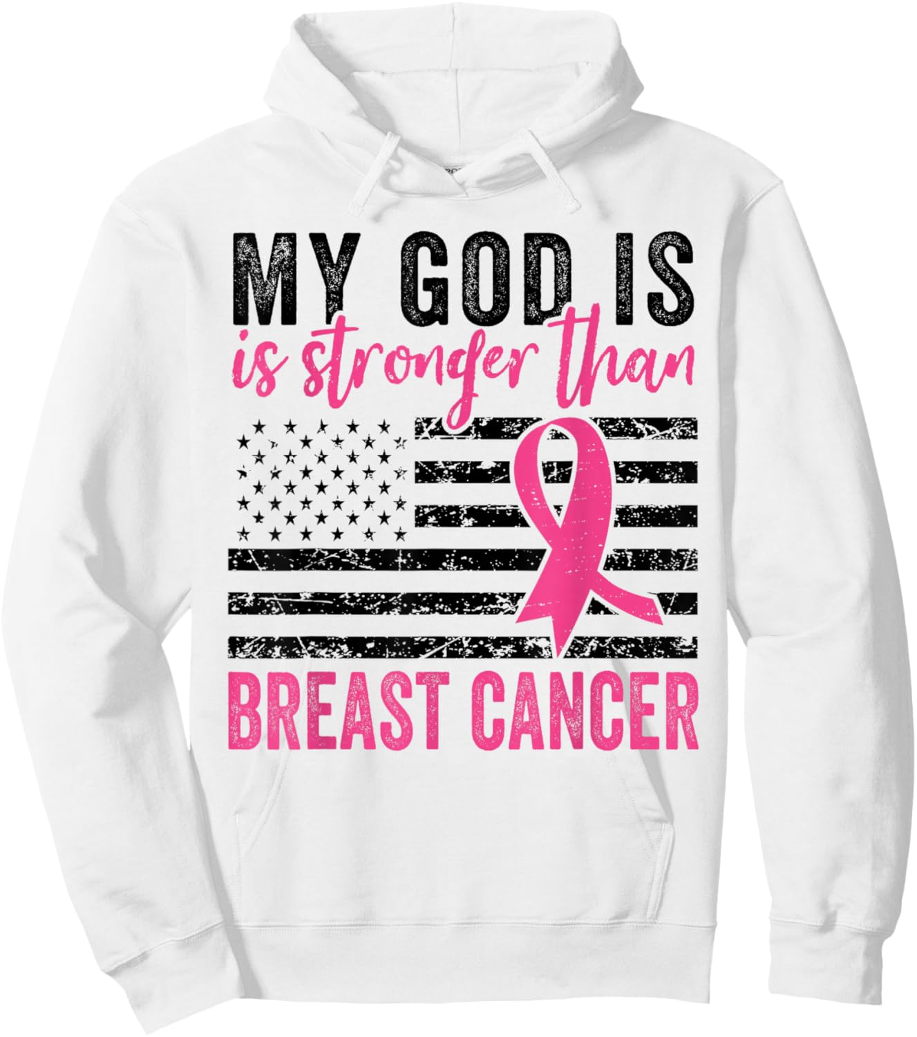 My God Is Stronger Than Breast Cancer US Flag Hoodie - Hoodie | White