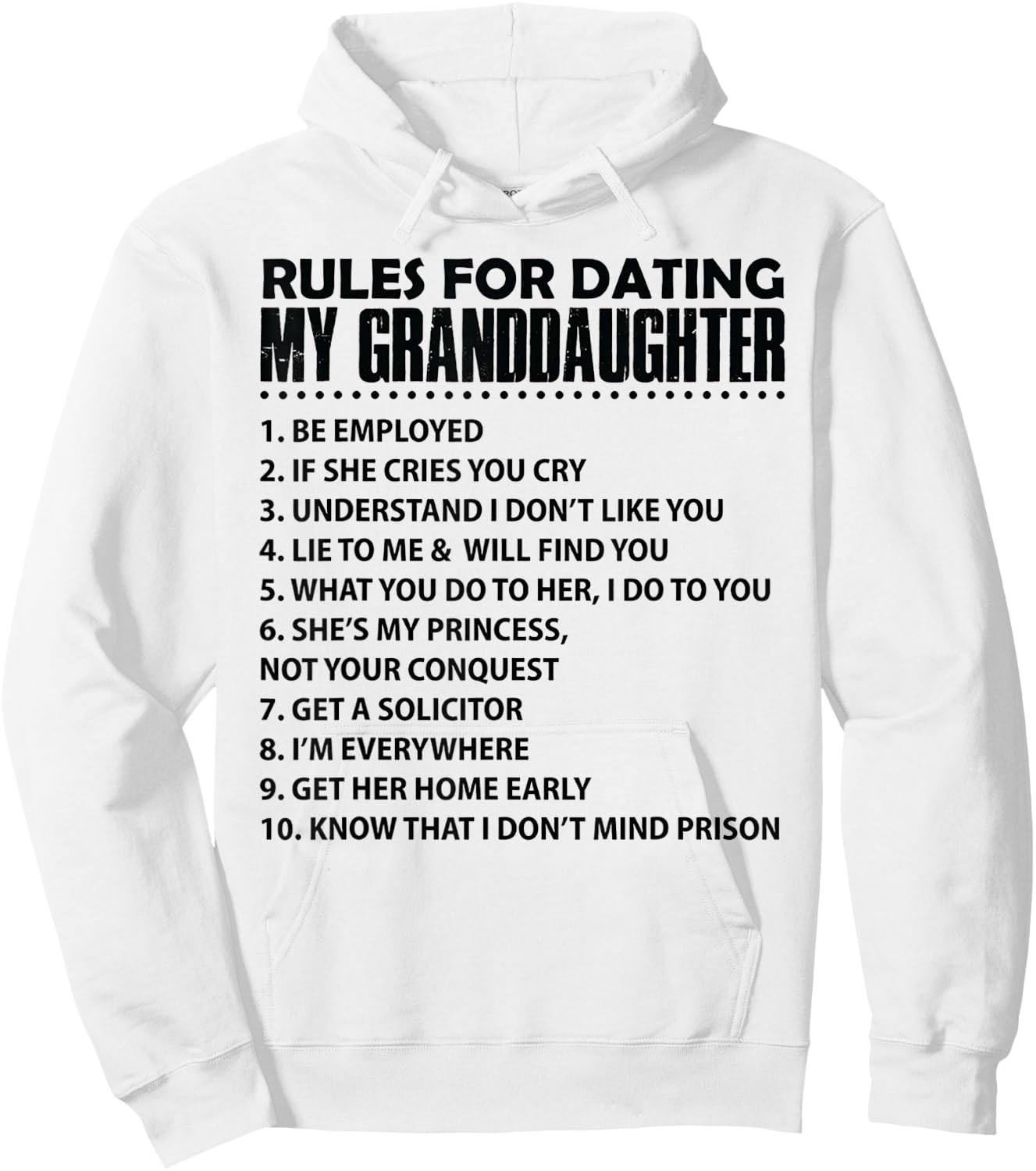 Rules For Dating My GrandDaughter Hoodie - Hoodie | White