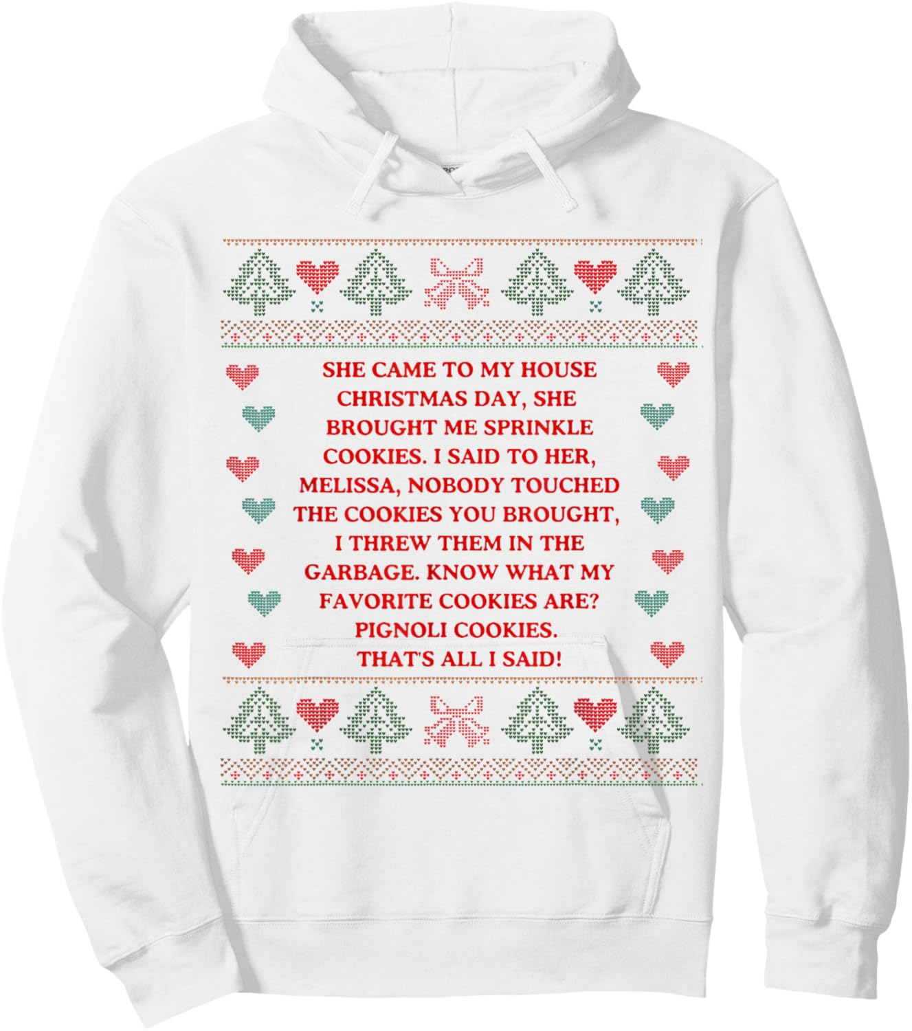 She Brought Me Sprinkle Cookies Ugly Christmas Sweater Xmas Hoodie - Hoodie | White