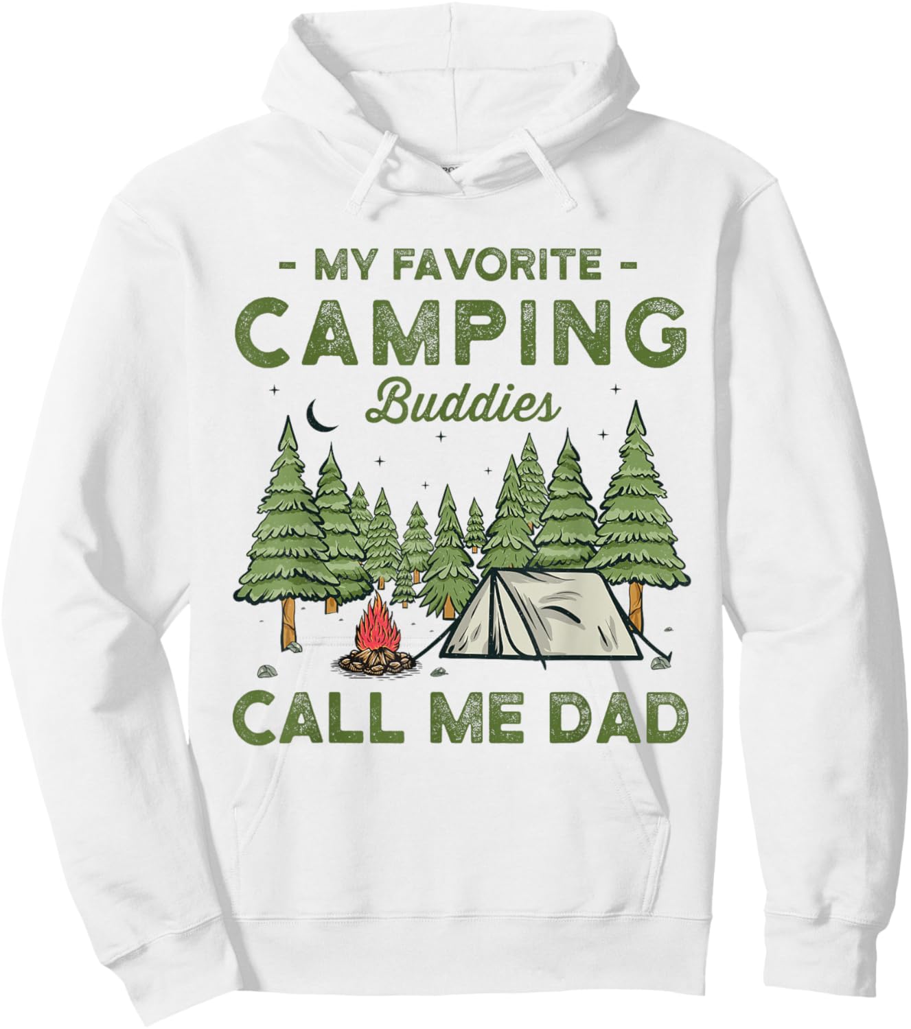 My Favorite Camping Buddies Call Me Dad Funny Father Sayings Hoodie - Hoodie | White