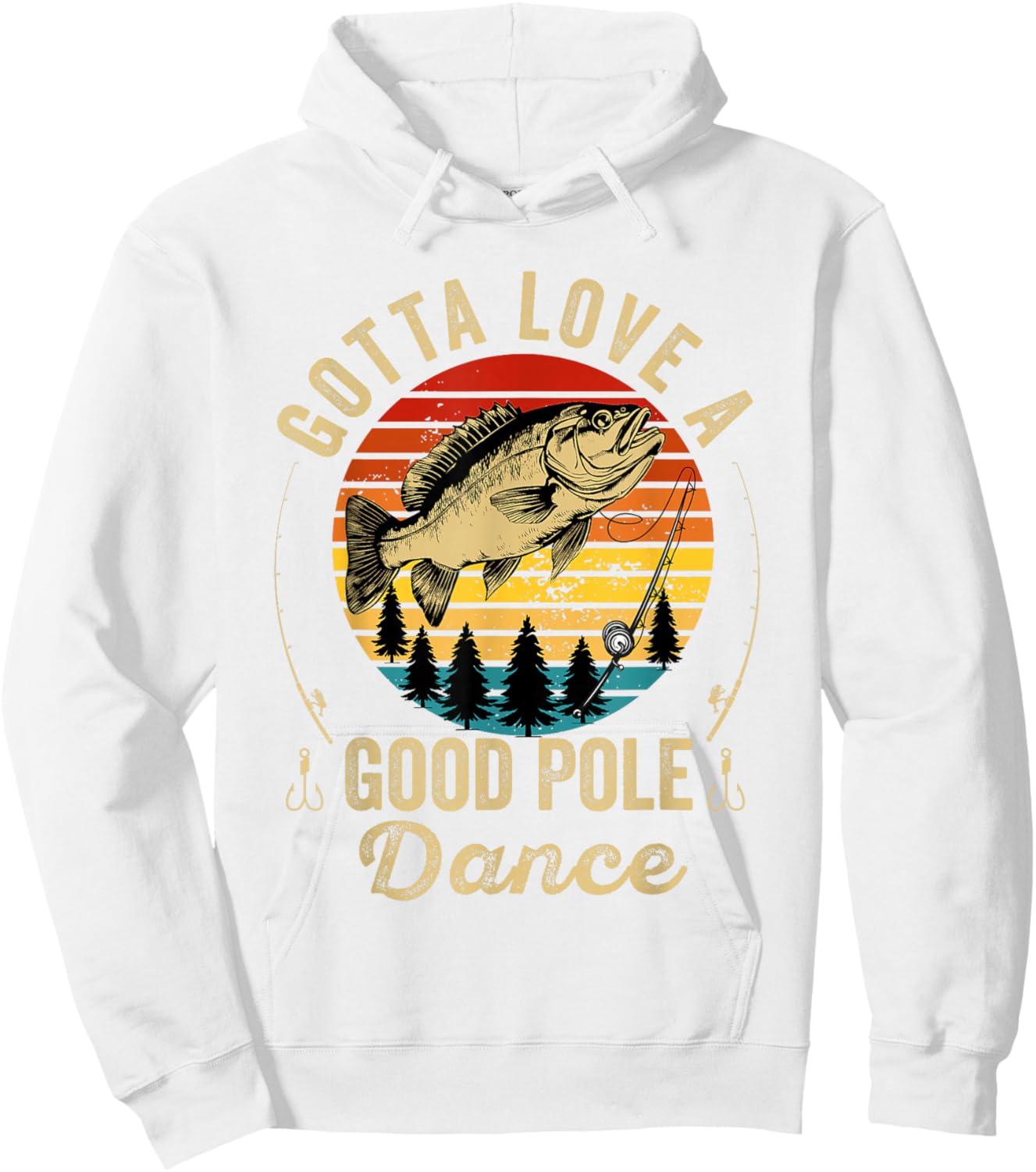 Gotta Love a Good Pole Dance Funny Fishing Husband Men Hoodie - Hoodie | White