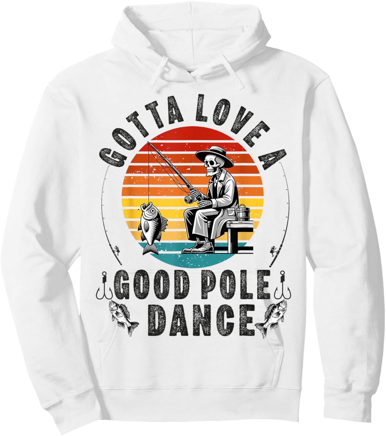 Gotta Love a Good Pole Dance Funny Fishing Husband Men Hoodie - Hoodie | White