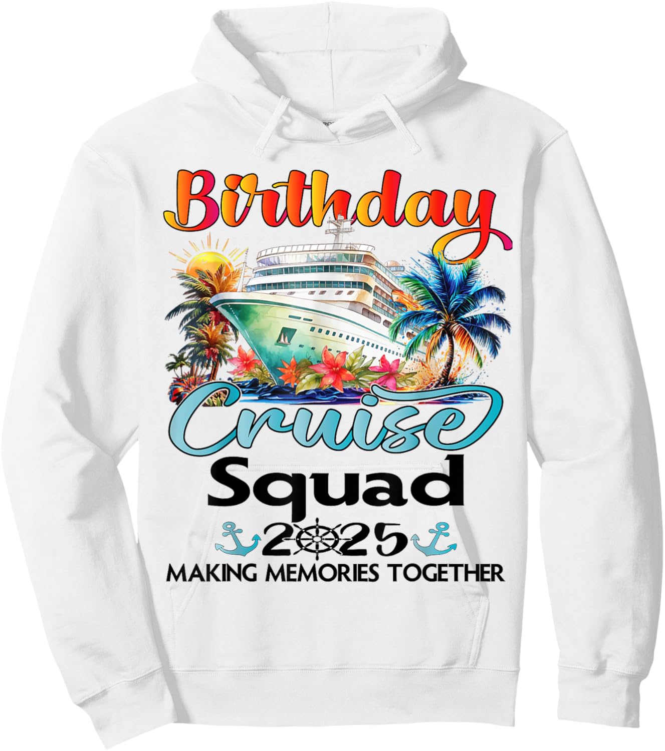 Birthday Cruise Squad 2025 Friends Family Vacation Matching Hoodie - Hoodie | White