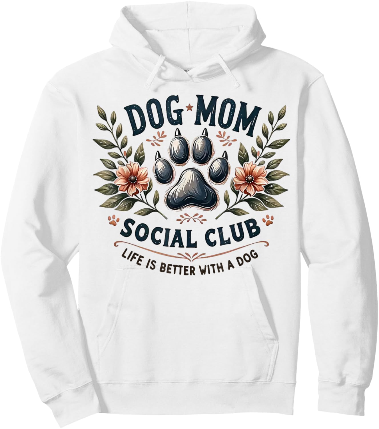 Dog Mom Social Club Life Is Better With A Dog Hoodie - Hoodie | White