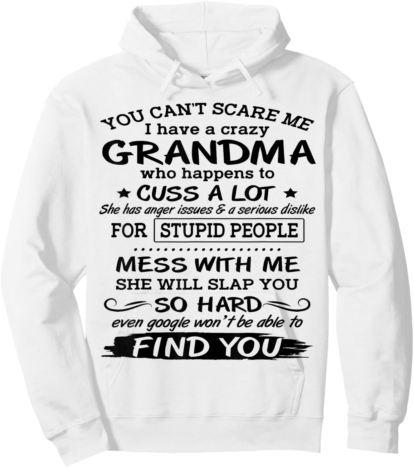 You Can't Scare Me I have A Crazy Grandma Hoodie - Hoodie | White