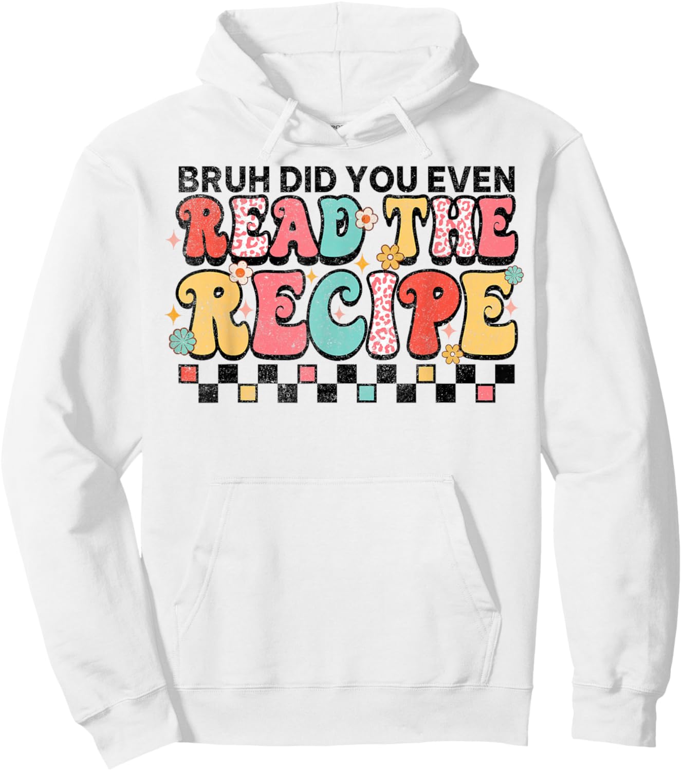 Did You Even Read The Recipe Family Consumer Science FCS Hoodie - Hoodie | White