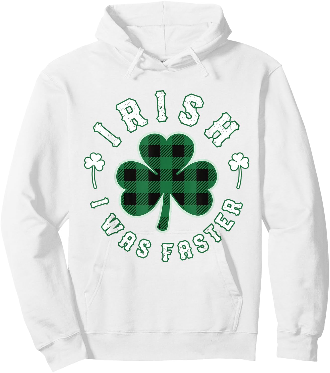Shamrock Irish I was Faster Runners Running Gift St Patricks Hoodie - Hoodie | White