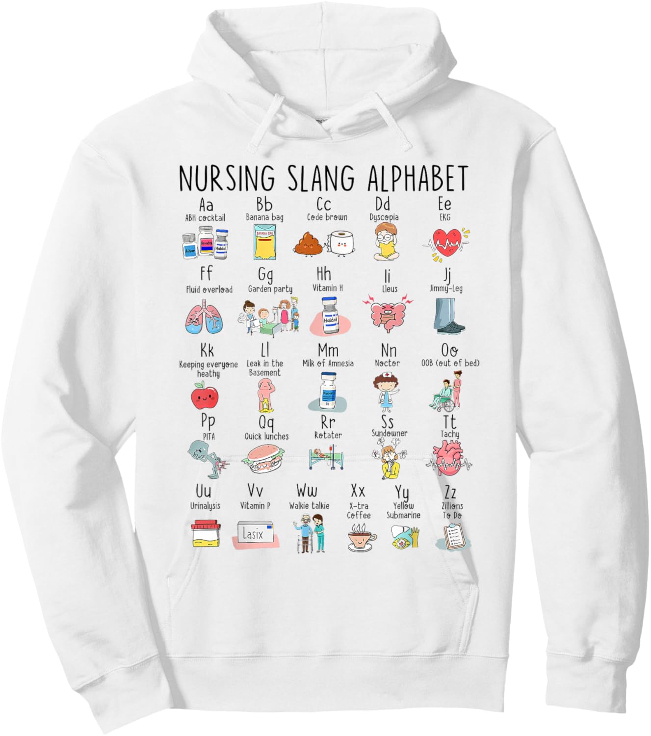 Cute Nursing Slang Alphabet Nurse Life Nursing RN ICU ER Hoodie - Hoodie | White