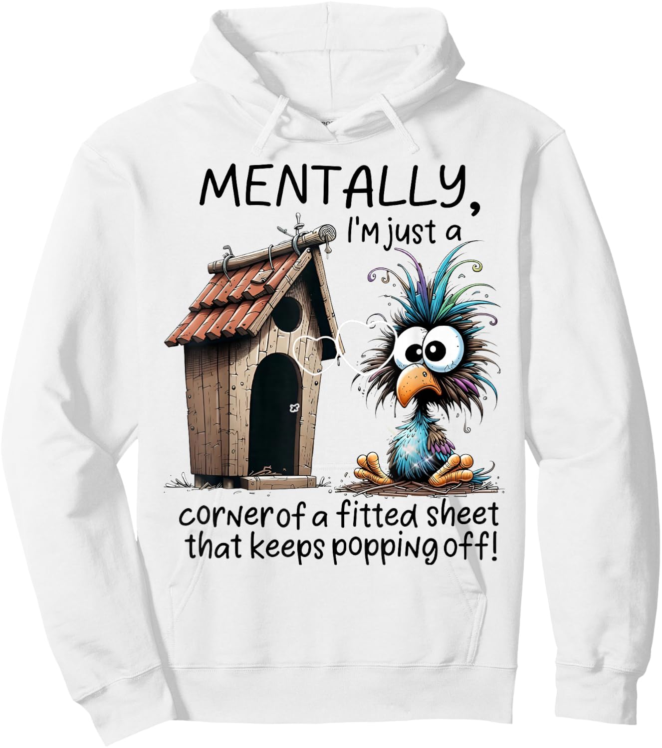 Mentally I'm Just A Corner of A Fitted Sheet That Keeps Popp Hoodie - Hoodie | White