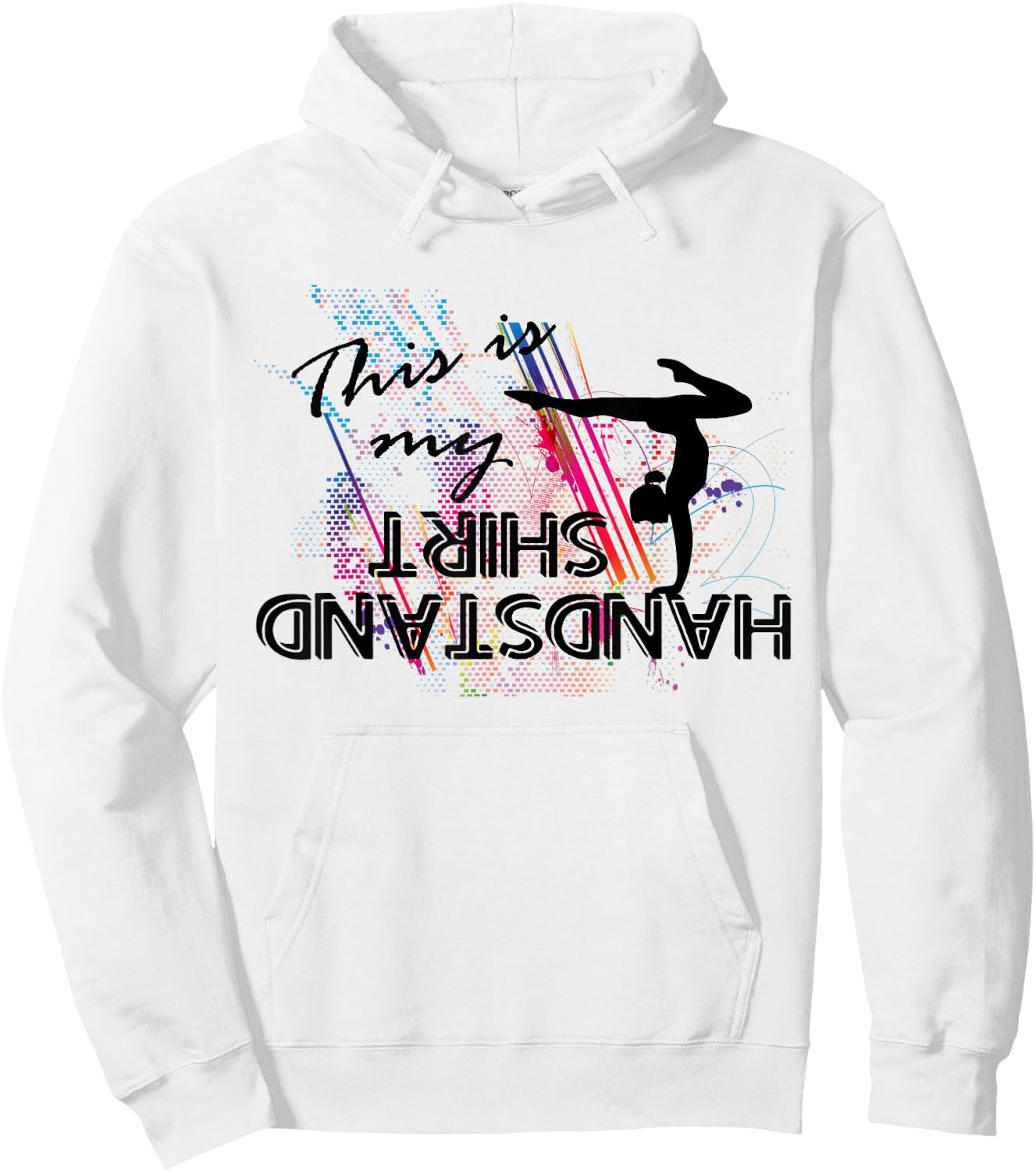 Gymnastics Equipment for girls - This is my Handstand Hoodie - Hoodie | White