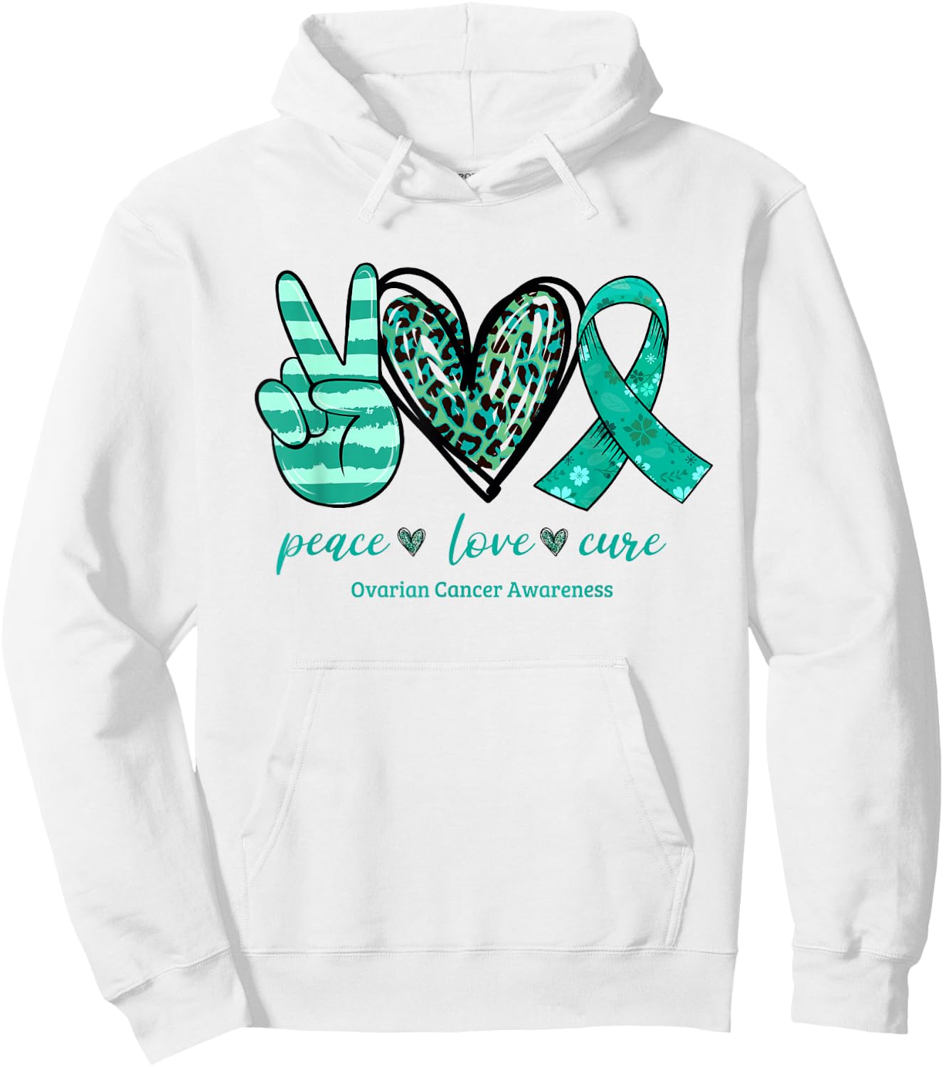 Peace Love Cure Teal Ribbon Ovarian Cancer Awareness Hoodie - Hoodie | White