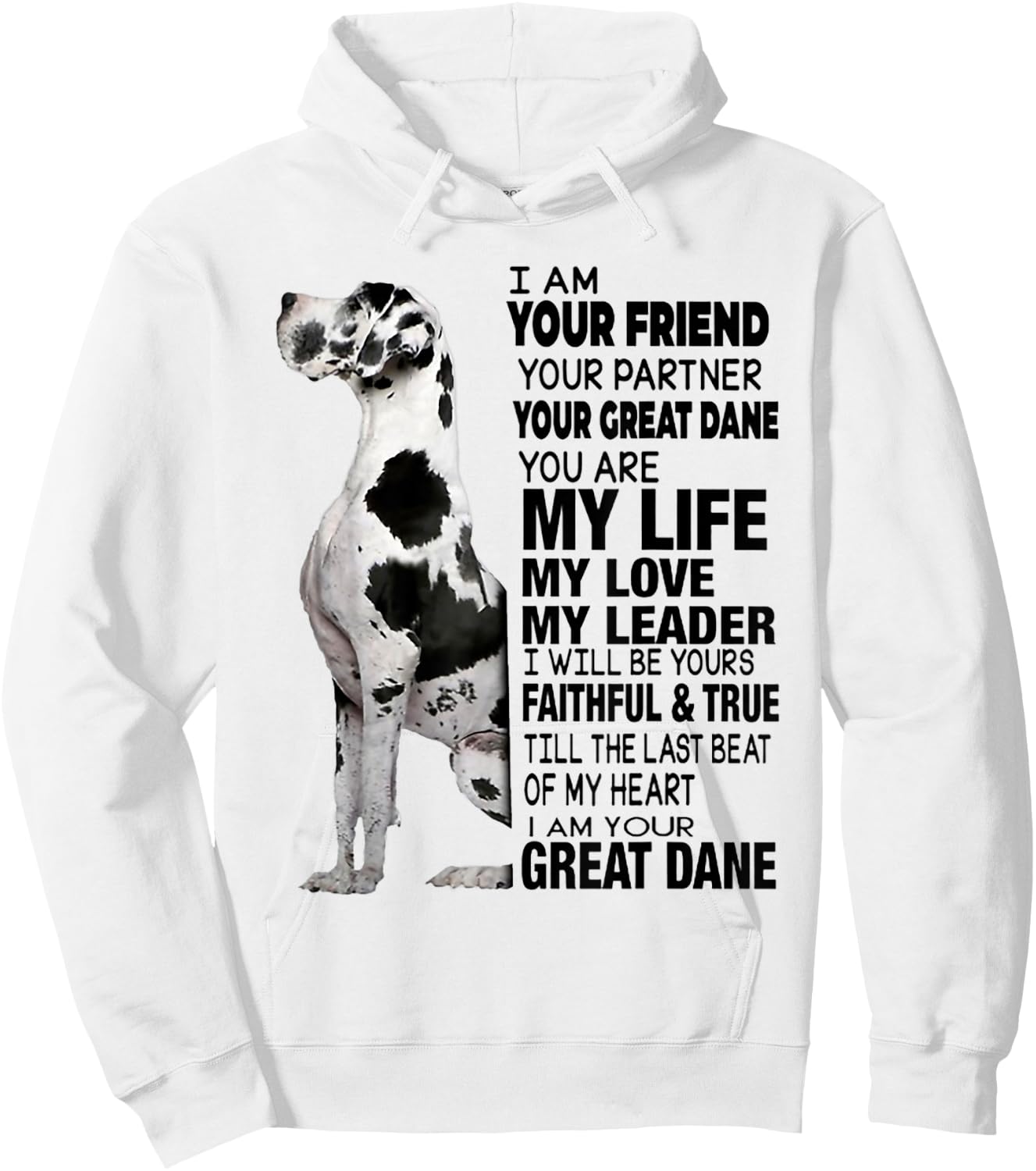 I Am Your Friend Your Partner Your Great Dane Hoodie - Hoodie | White