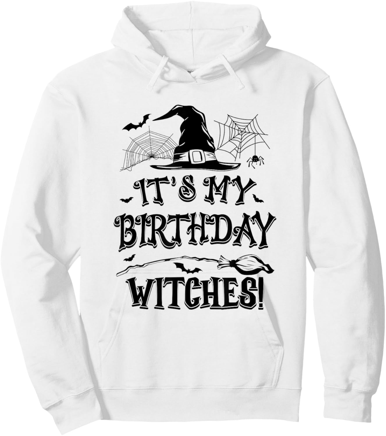 It's My Birthday Witches Funny Halloween Costume Birthday Hoodie - Hoodie | White