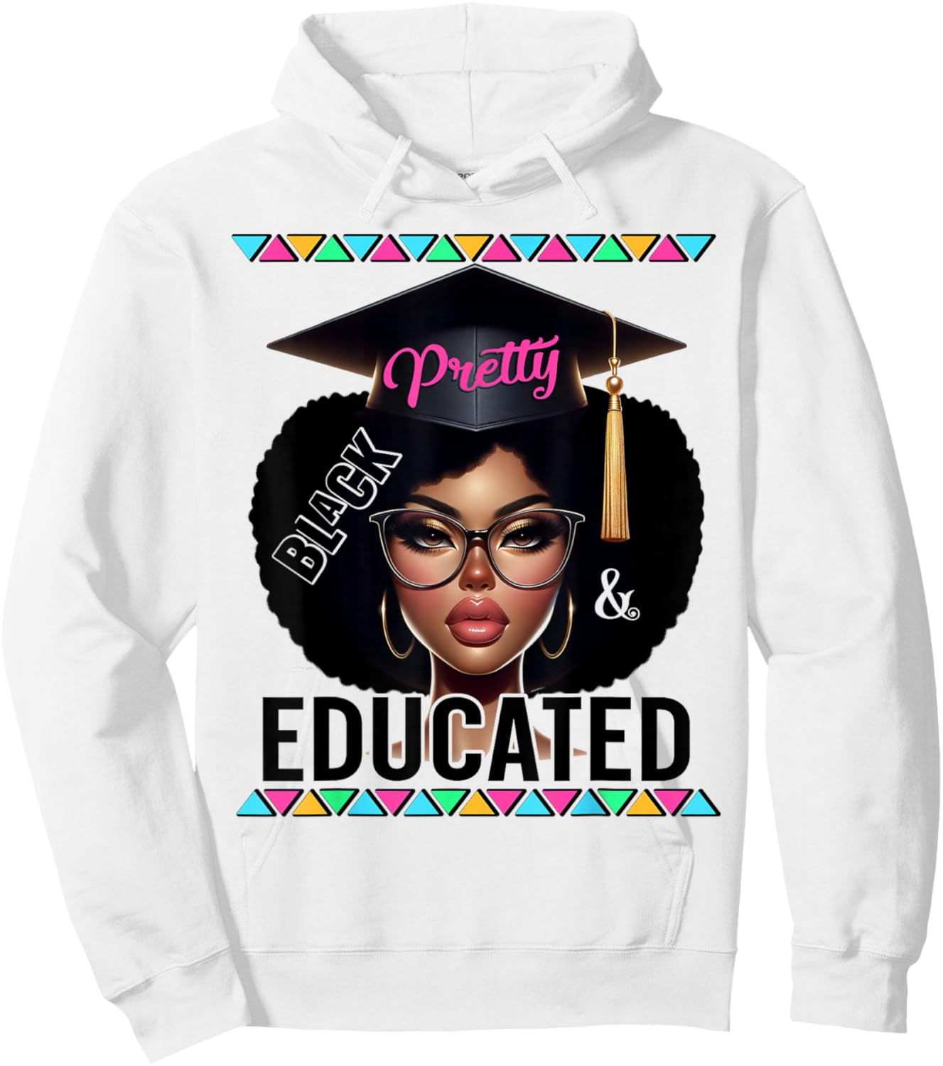 Pretty Black Educated Powerful African American Woman Pride Hoodie - Hoodie | White