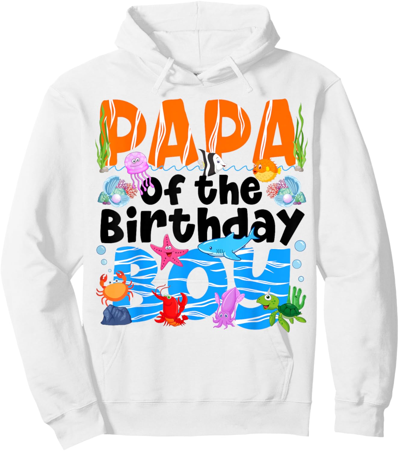 Papa Under Sea Birthday Party Boys Ocean Sea Animals Themed Hoodie - Hoodie | White