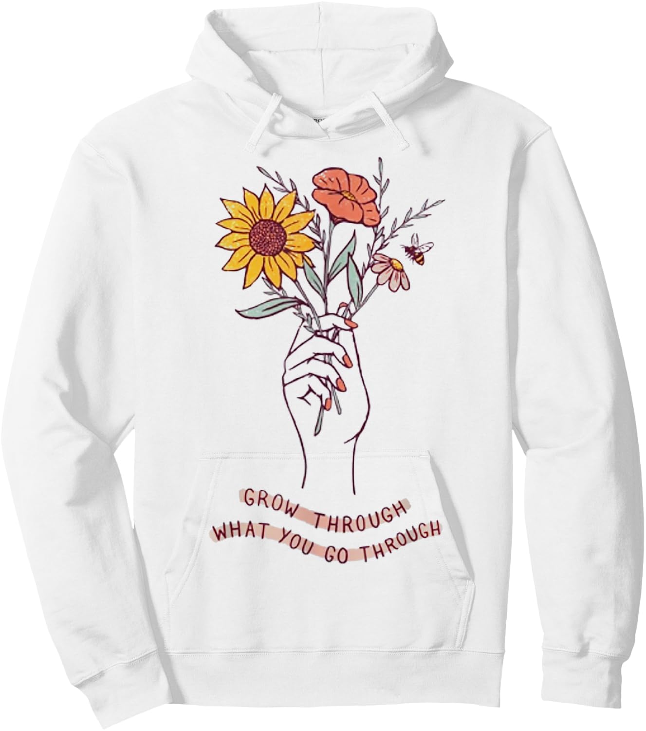 Grow Through What You Go Through Funny Gifts Hoodie - Hoodie | White