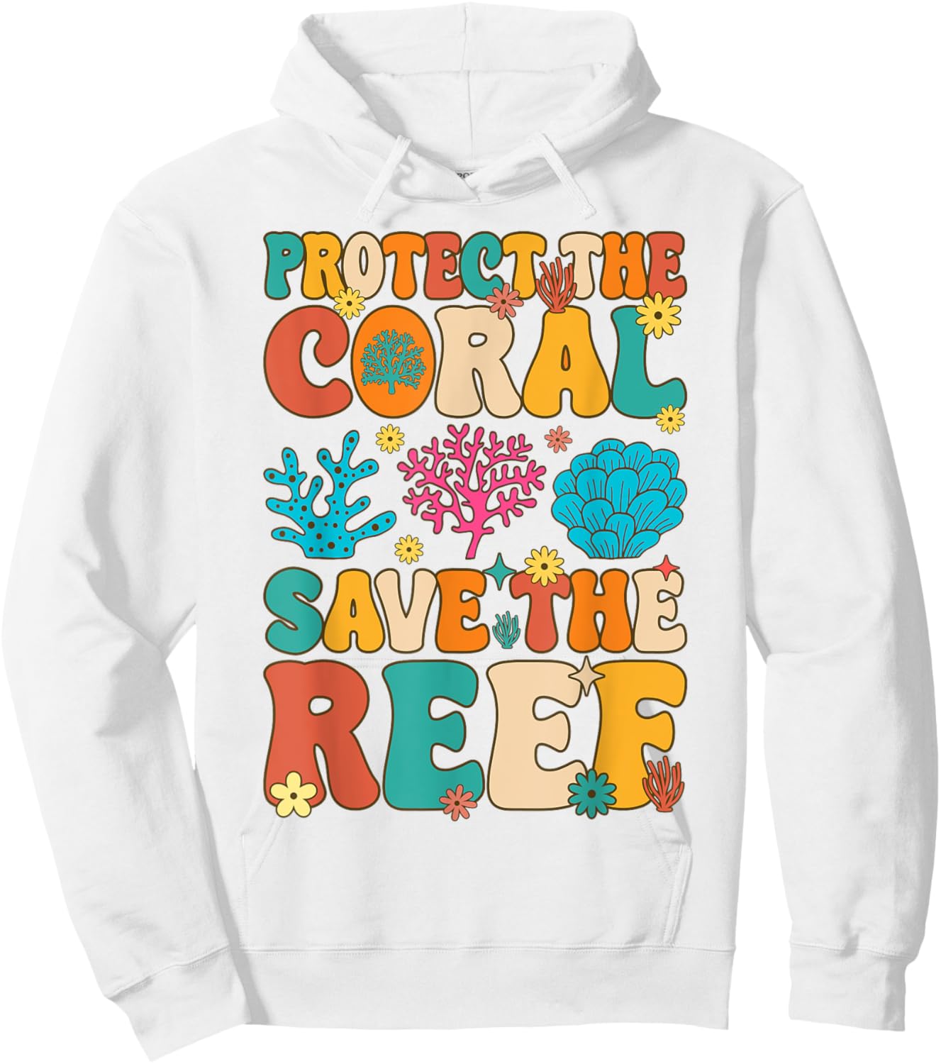 Protect The Coral Save The Reef Coral Reef Coral Aquarium Hoodie - Hoodie | White