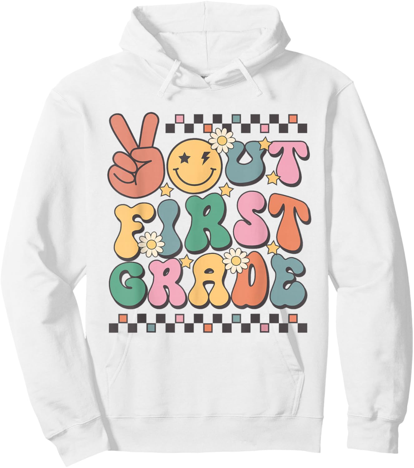 Last Day Of 1st Grade Smile Face Peace Out First Grade Hoodie - Hoodie | White